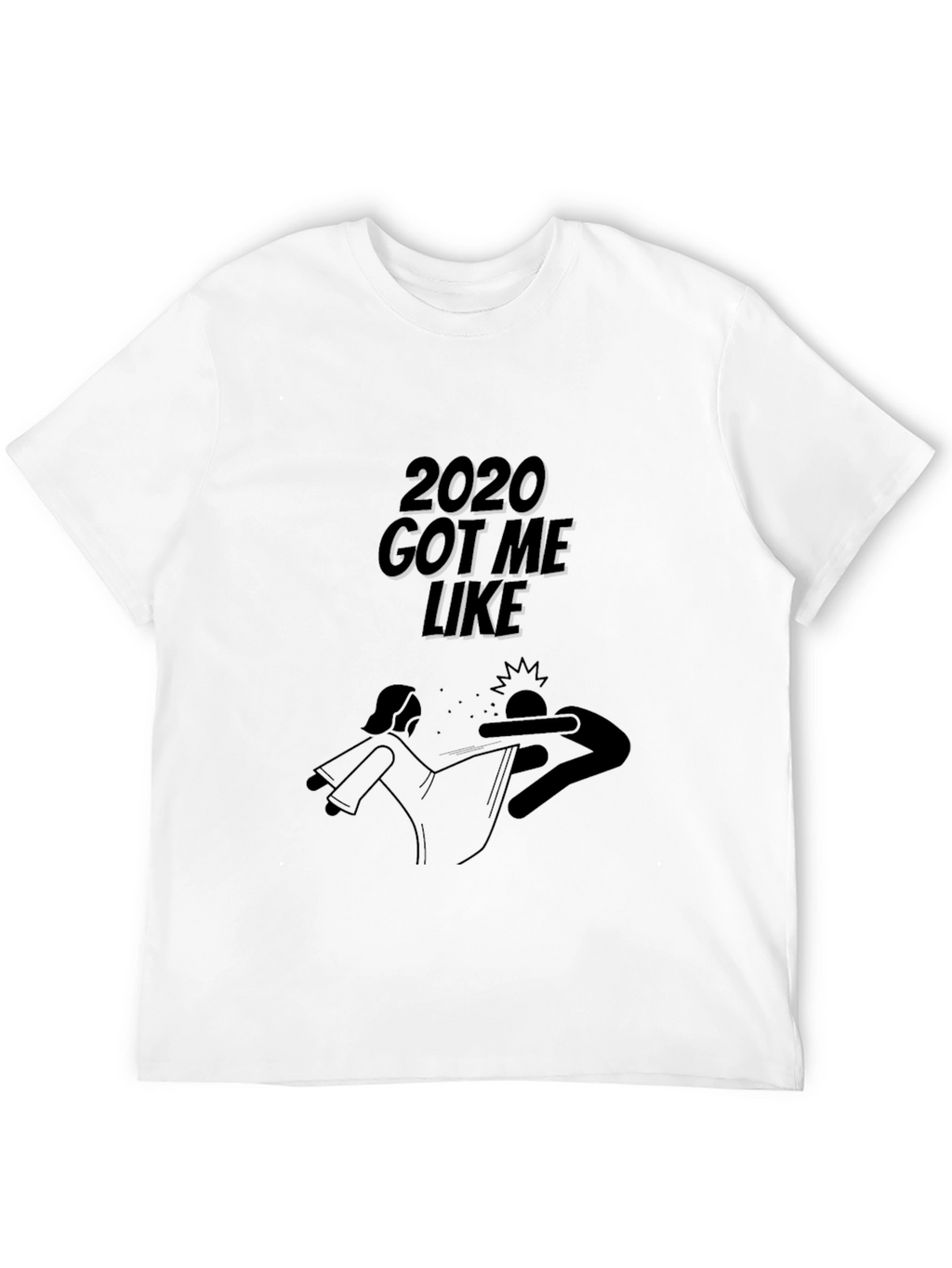 2020 Got Me Like Black Graphic Tee