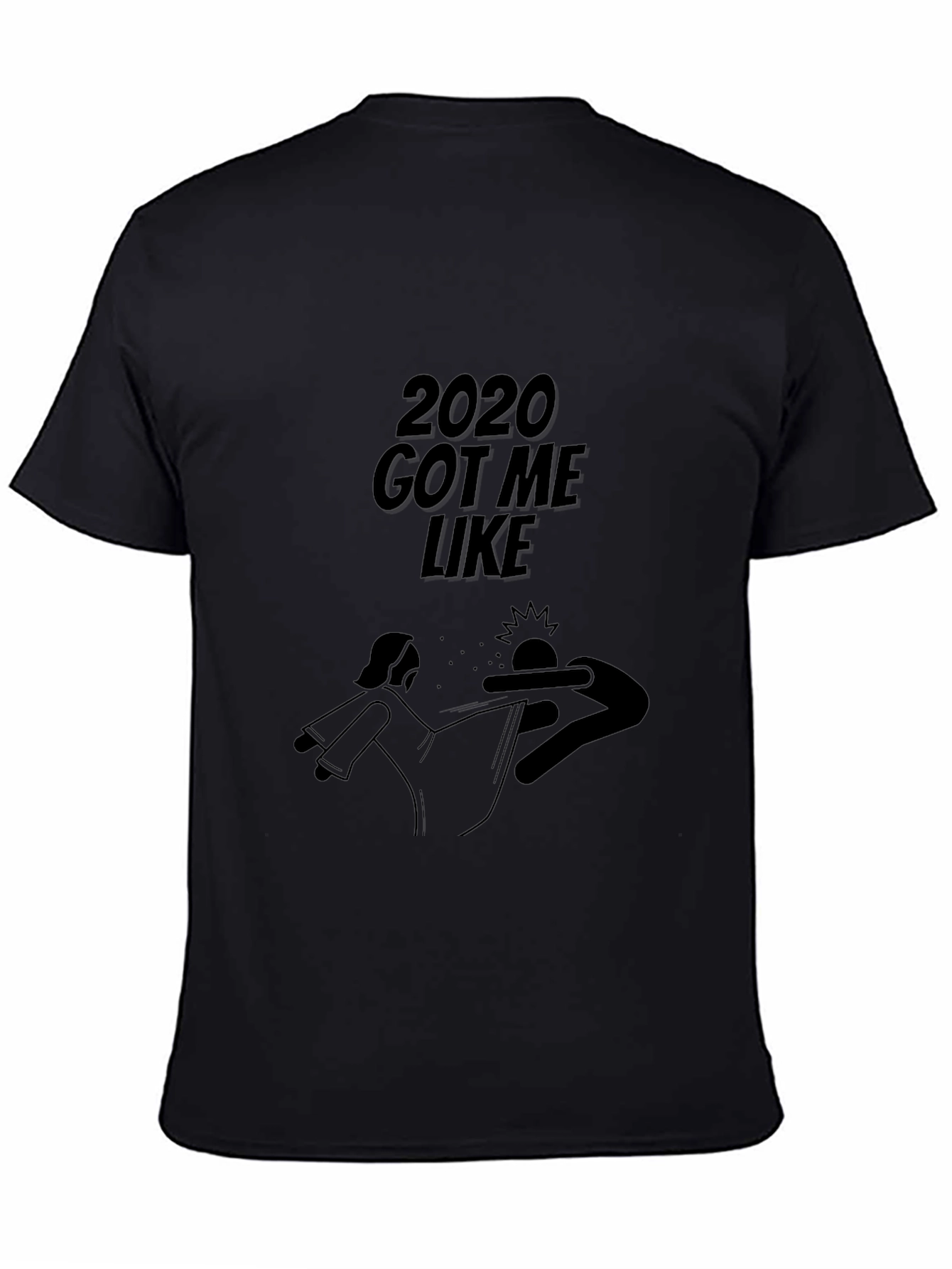 2020 Got Me Like Black Graphic Tee