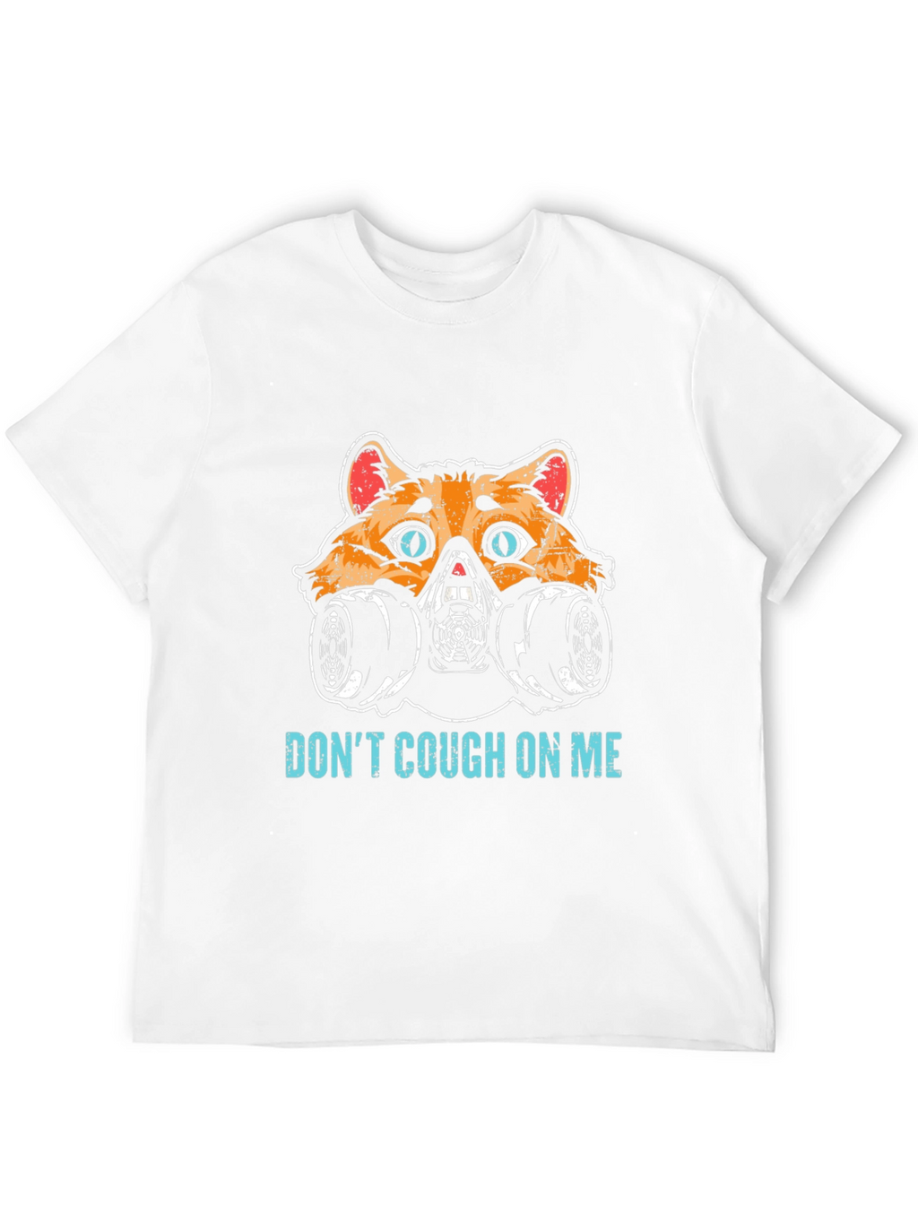 Dont Cough On Me Cat Mask T-Shirt