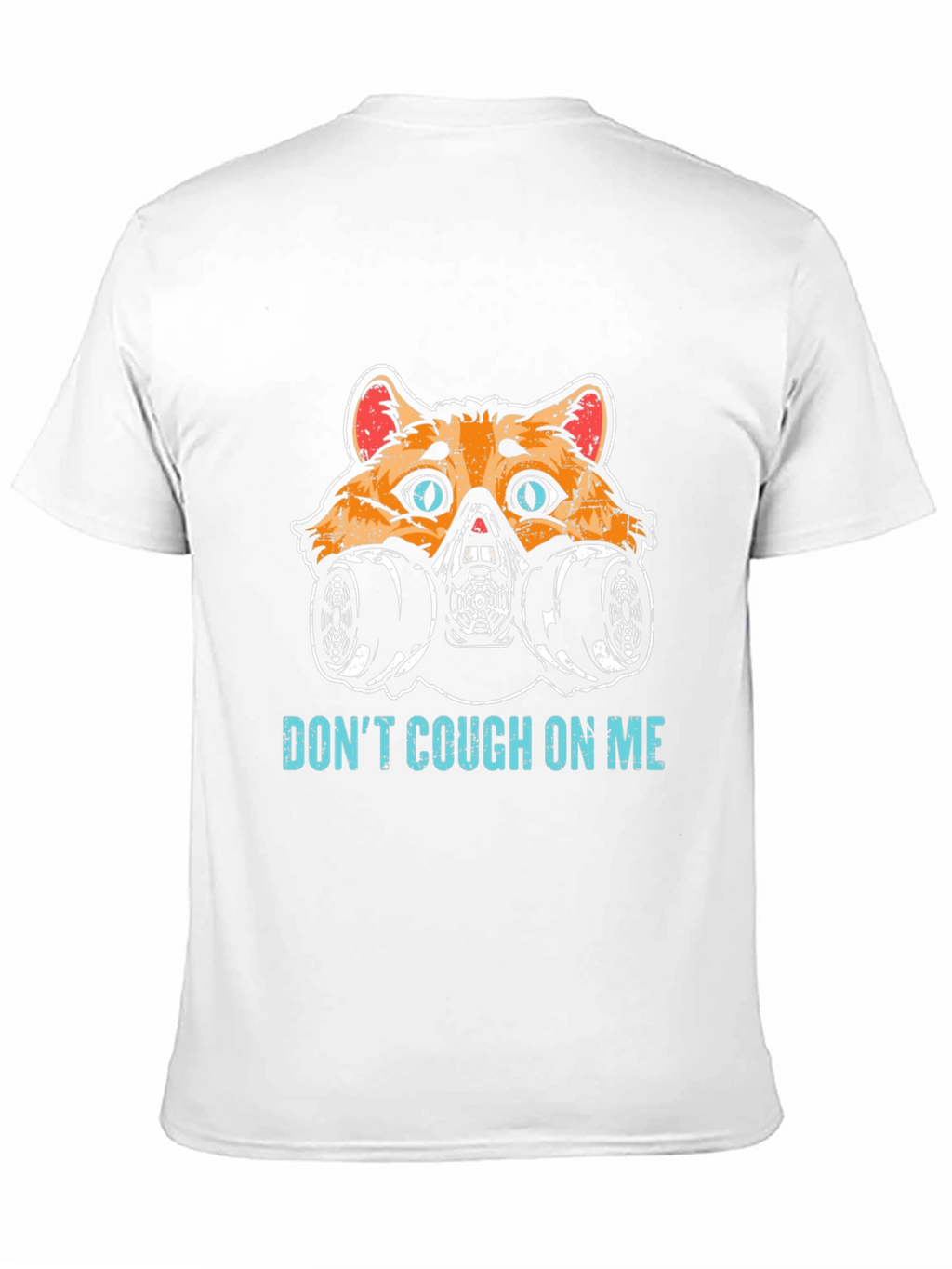 Dont Cough On Me Cat Mask T-Shirt