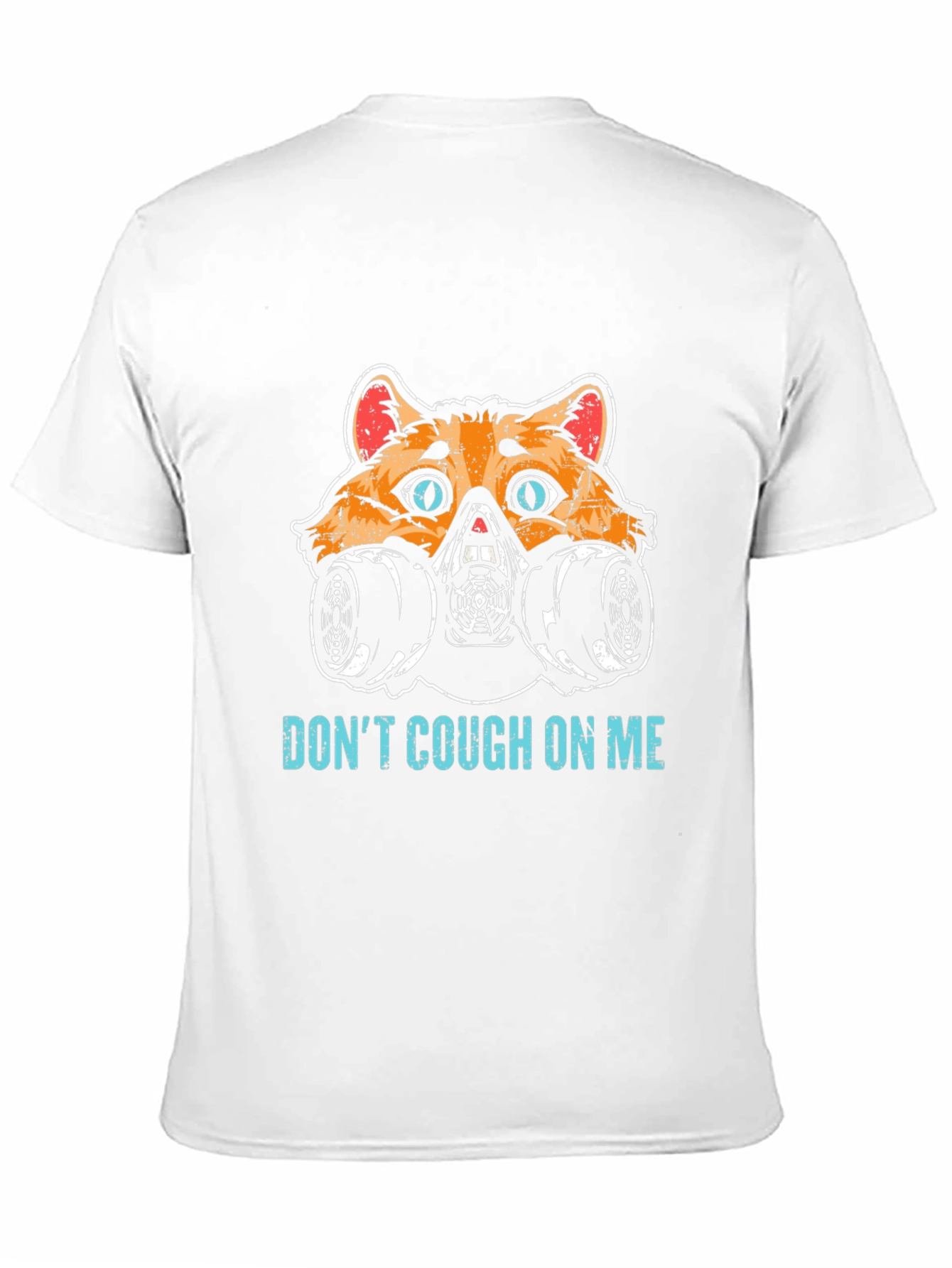 Dont Cough On Me Cat Mask T-Shirt