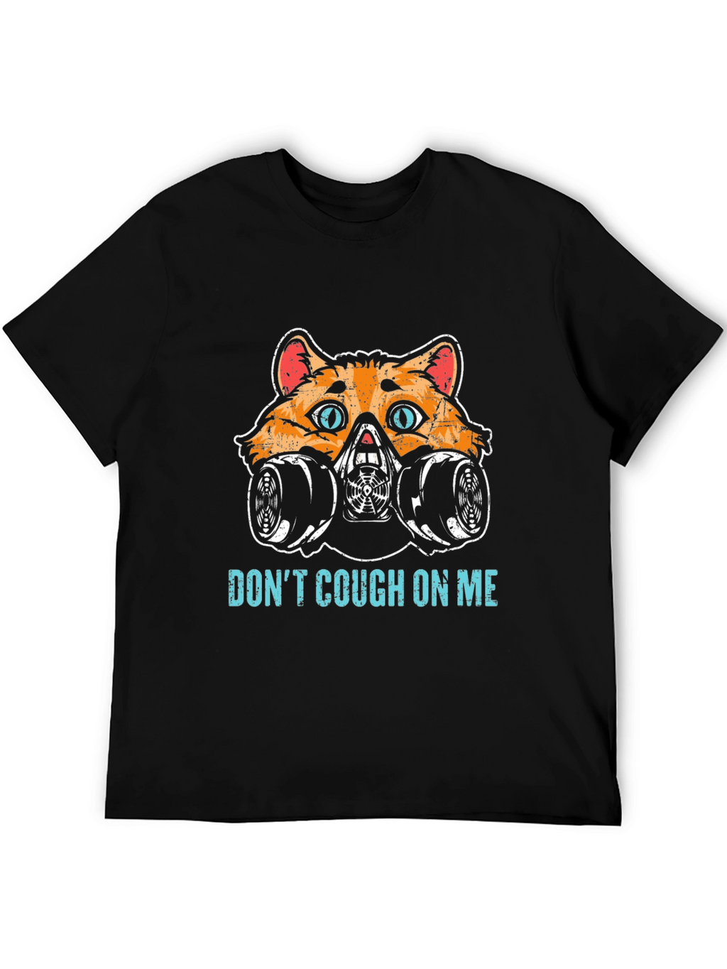 Dont Cough On Me Cat Mask T-Shirt