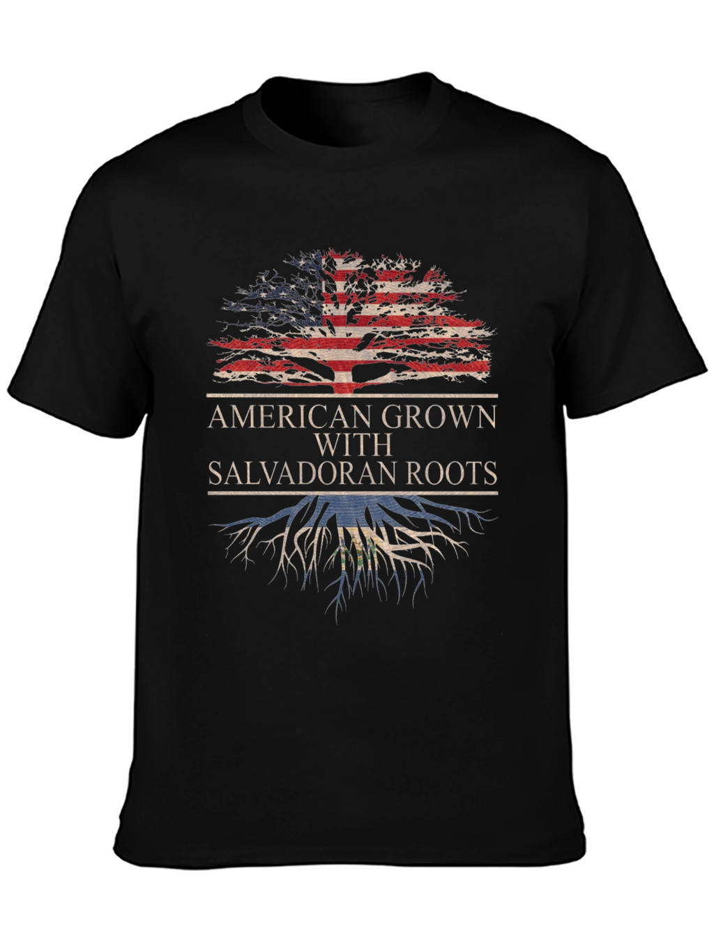 American Grown with Salvadoran Roots T-Shirt