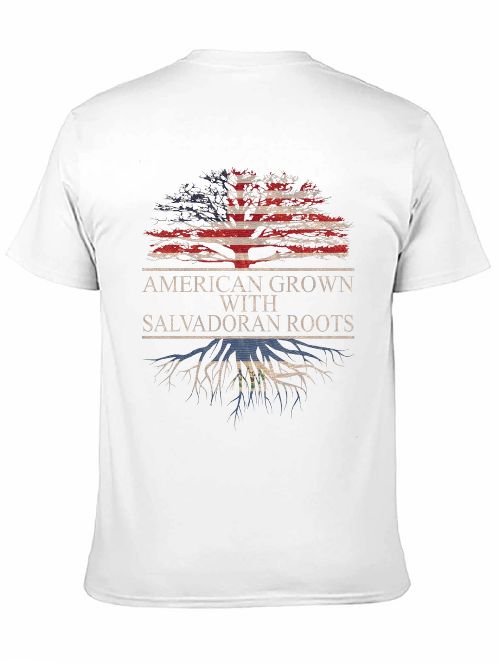 American Grown with Salvadoran Roots T-Shirt