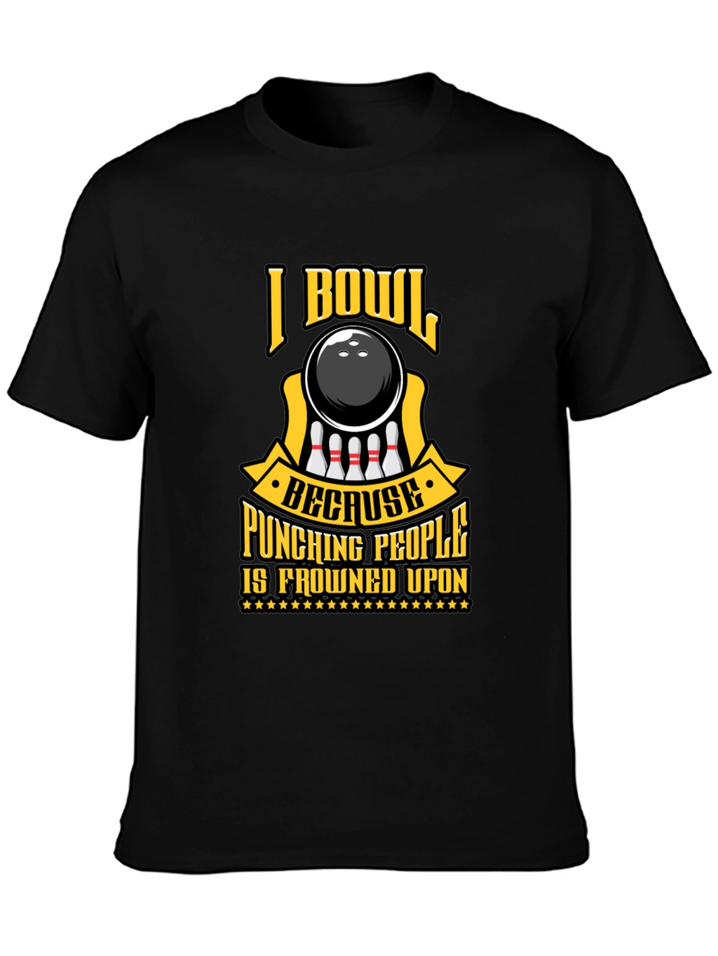 I Bowl Because Punching People T-Shirt