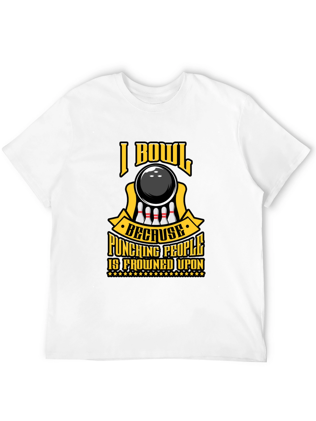 I Bowl Because Punching People T-Shirt