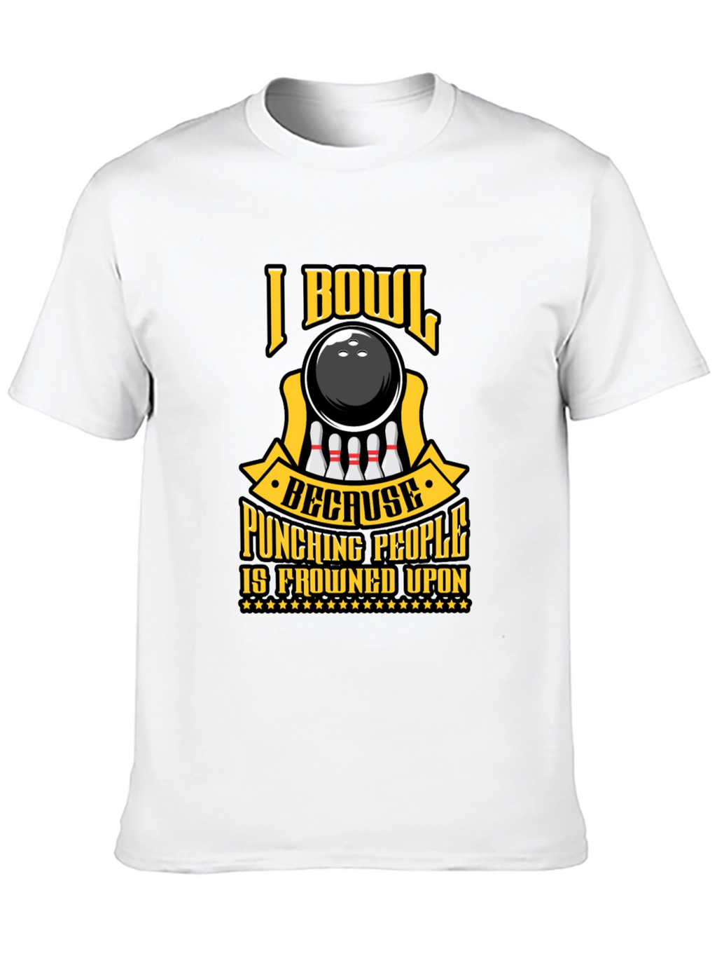 I Bowl Because Punching People T-Shirt