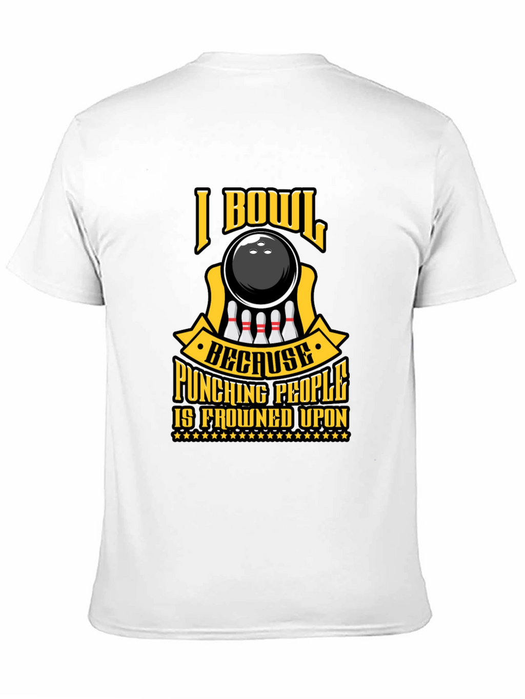 I Bowl Because Punching People T-Shirt