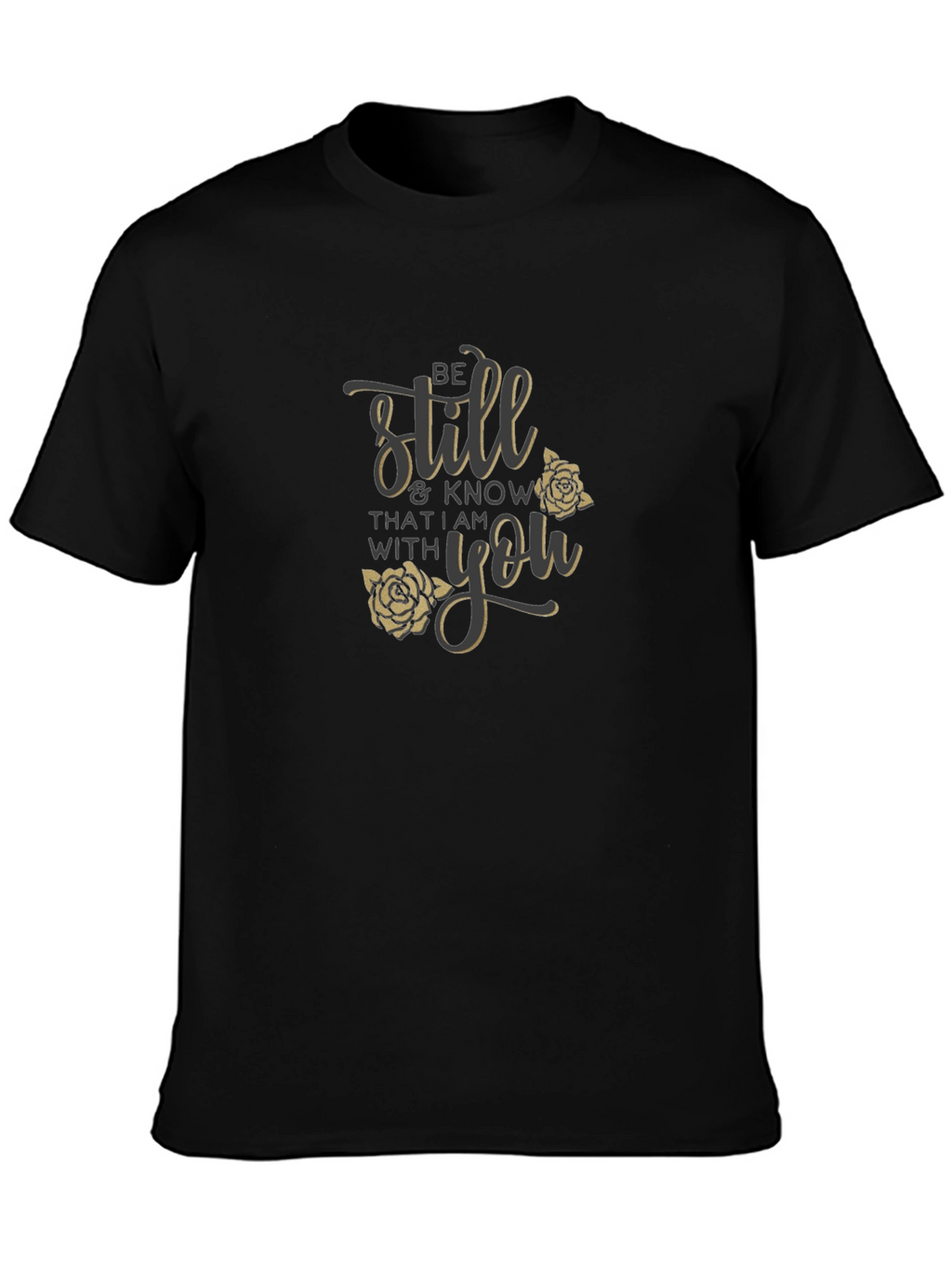 Be Still T-Shirt with Floral Design