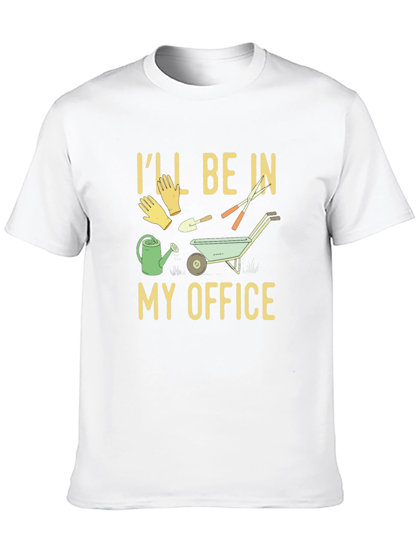 Gardener T-Shirt: Ill Be In My Office Gardening Tee