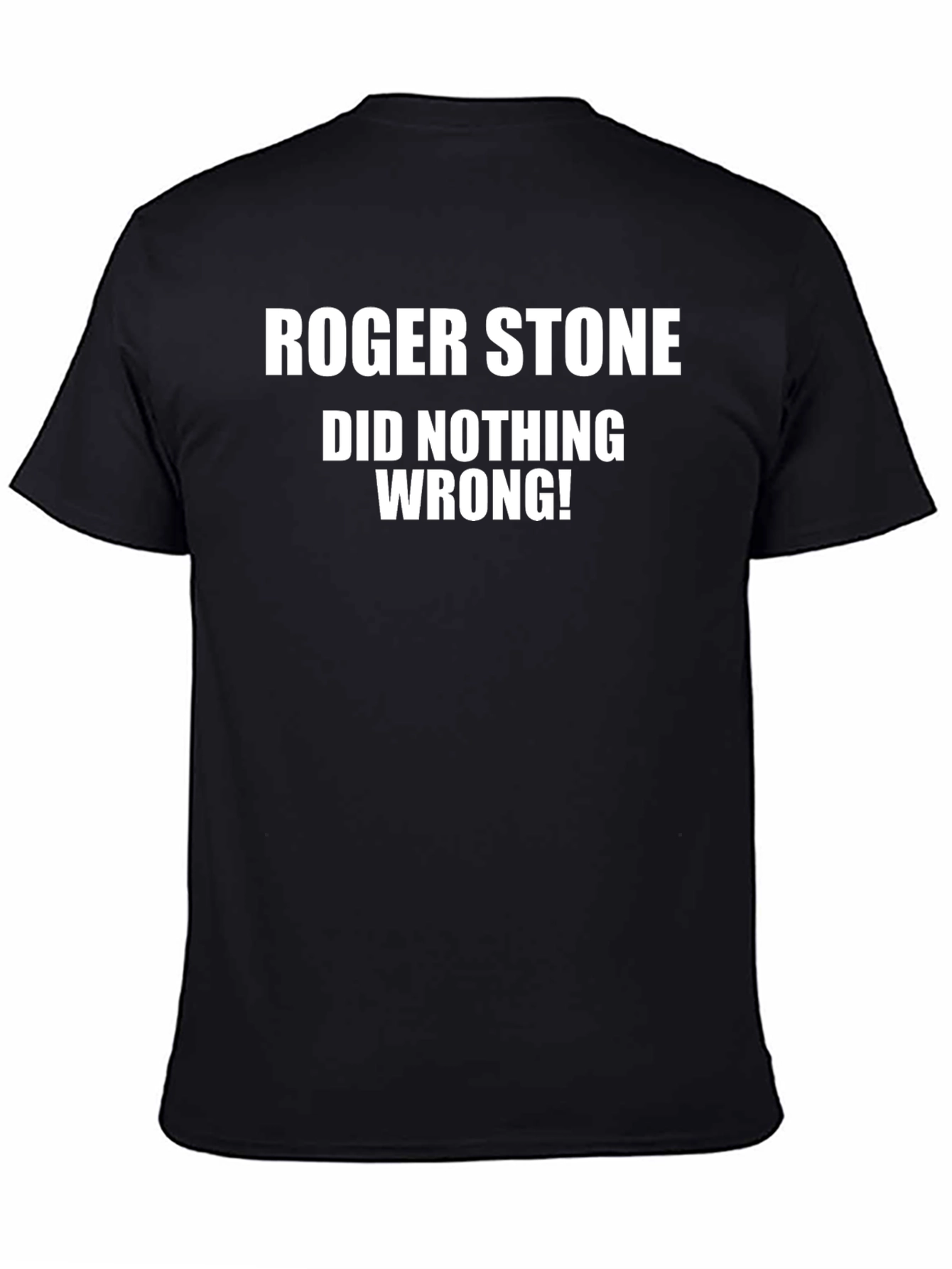 Roger Stone Did Nothing Wrong Black T-Shirt