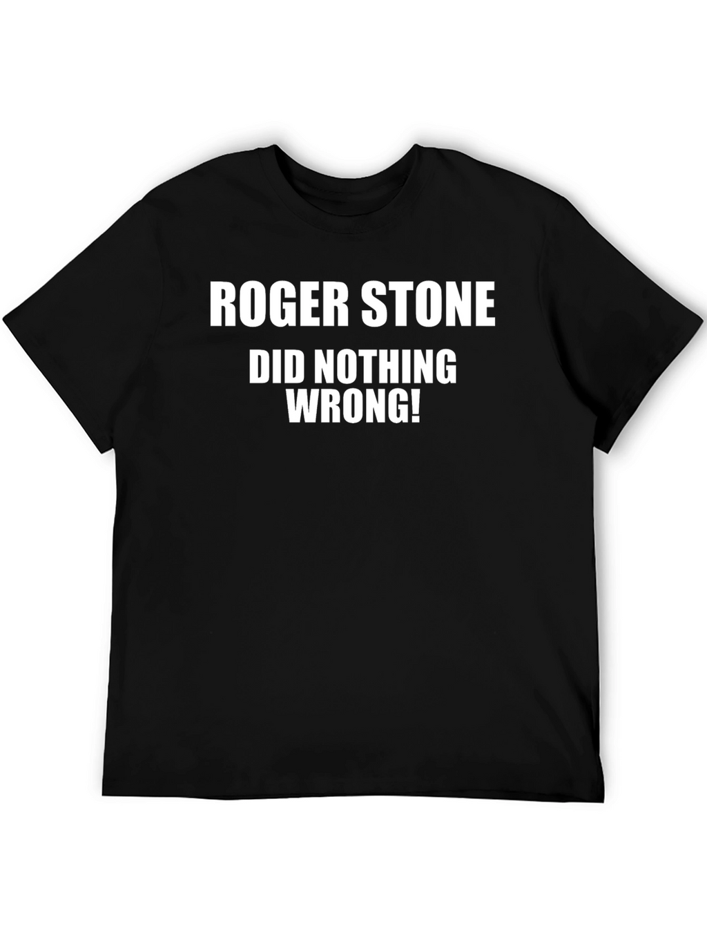 Roger Stone Did Nothing Wrong Black T-Shirt