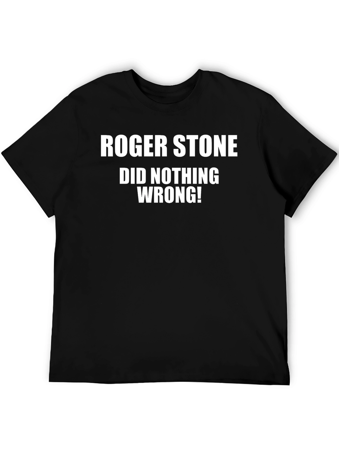 Roger Stone Did Nothing Wrong Black T-Shirt