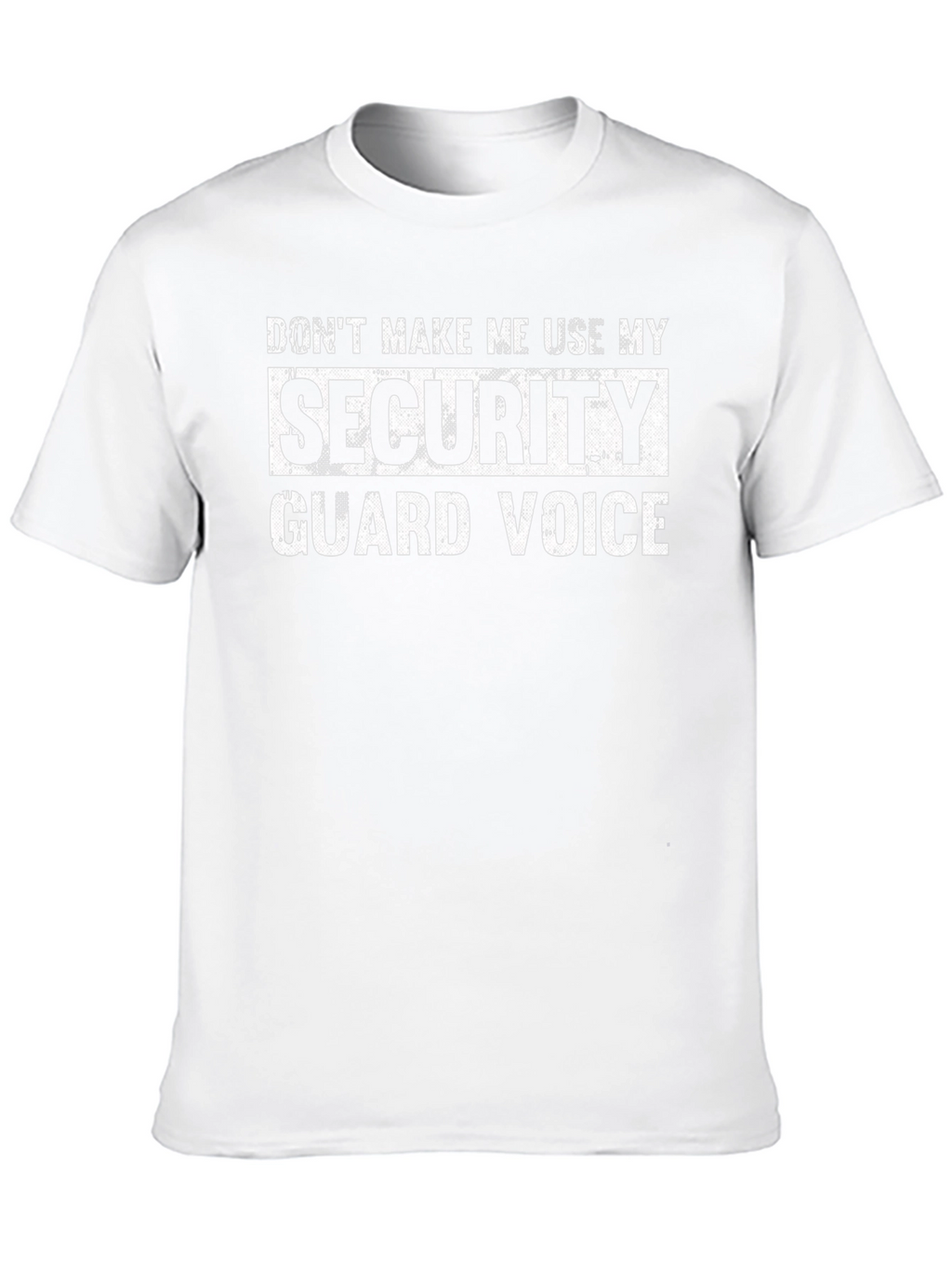 Security Guard Voice T-Shirt