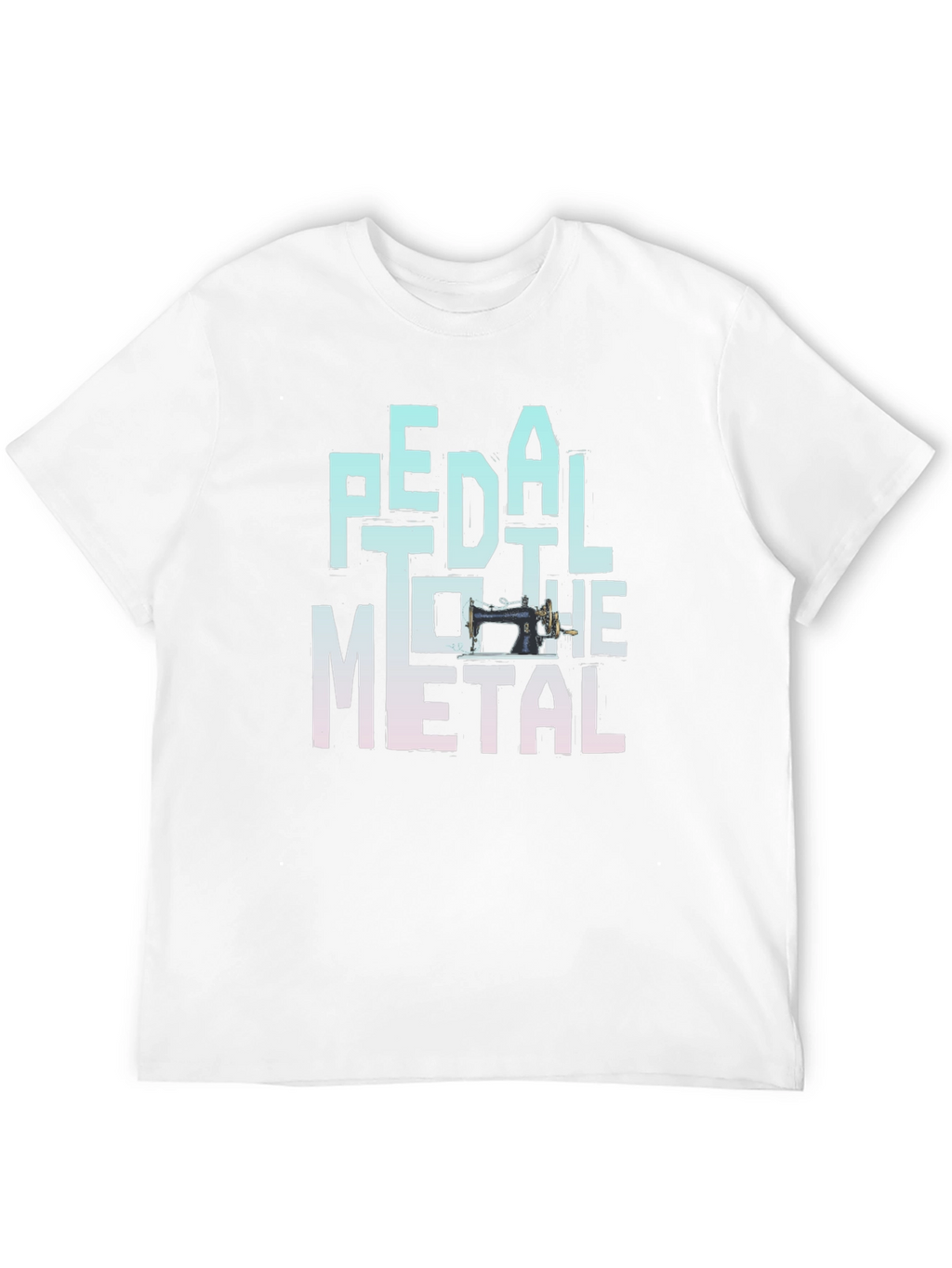 Pedal to the Metal Sewing Machine T-Shirt