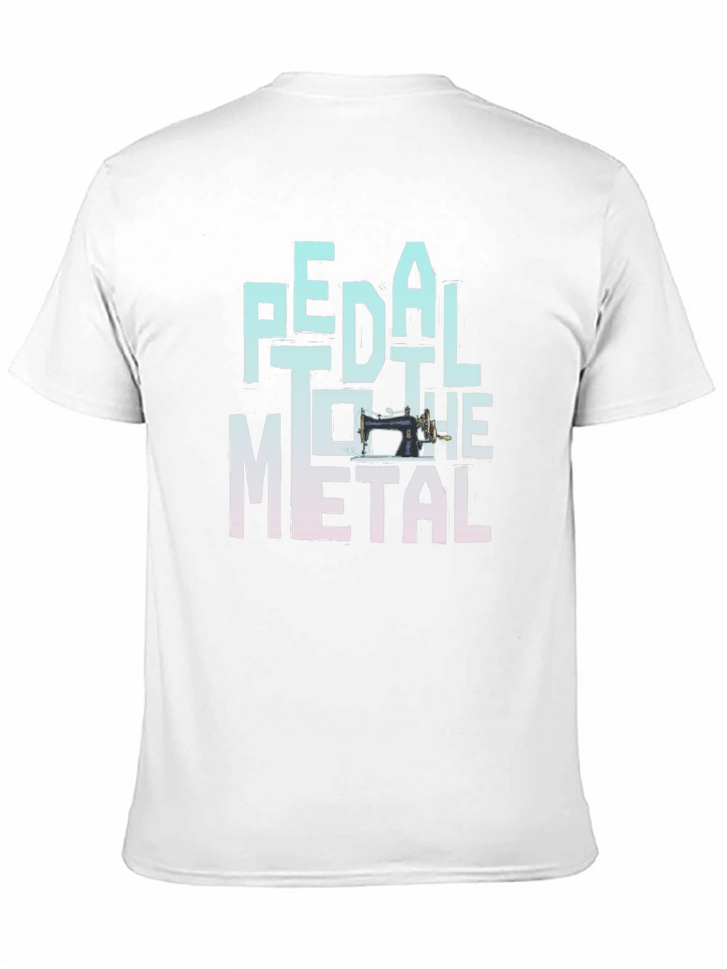 Pedal to the Metal Sewing Machine T-Shirt