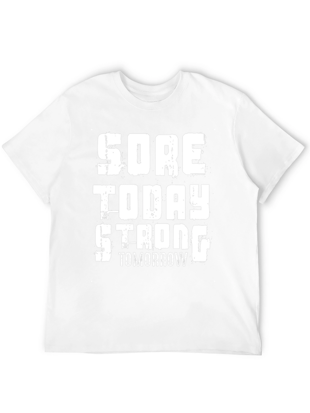 Sore Today Strong Tomorrow Graphic Tee