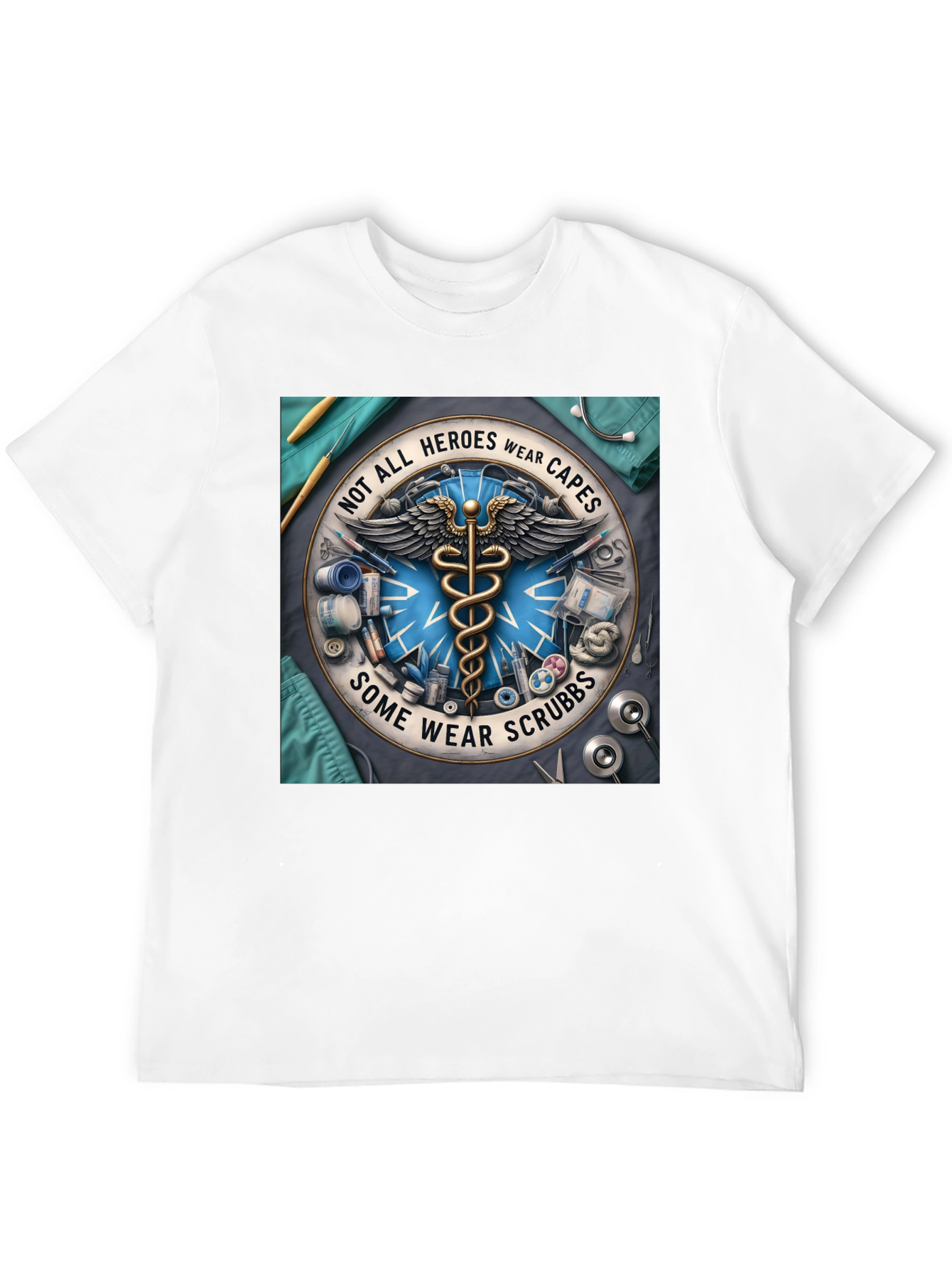 Heroes Wear Scrubs T-Shirt: Medical Professional Tee