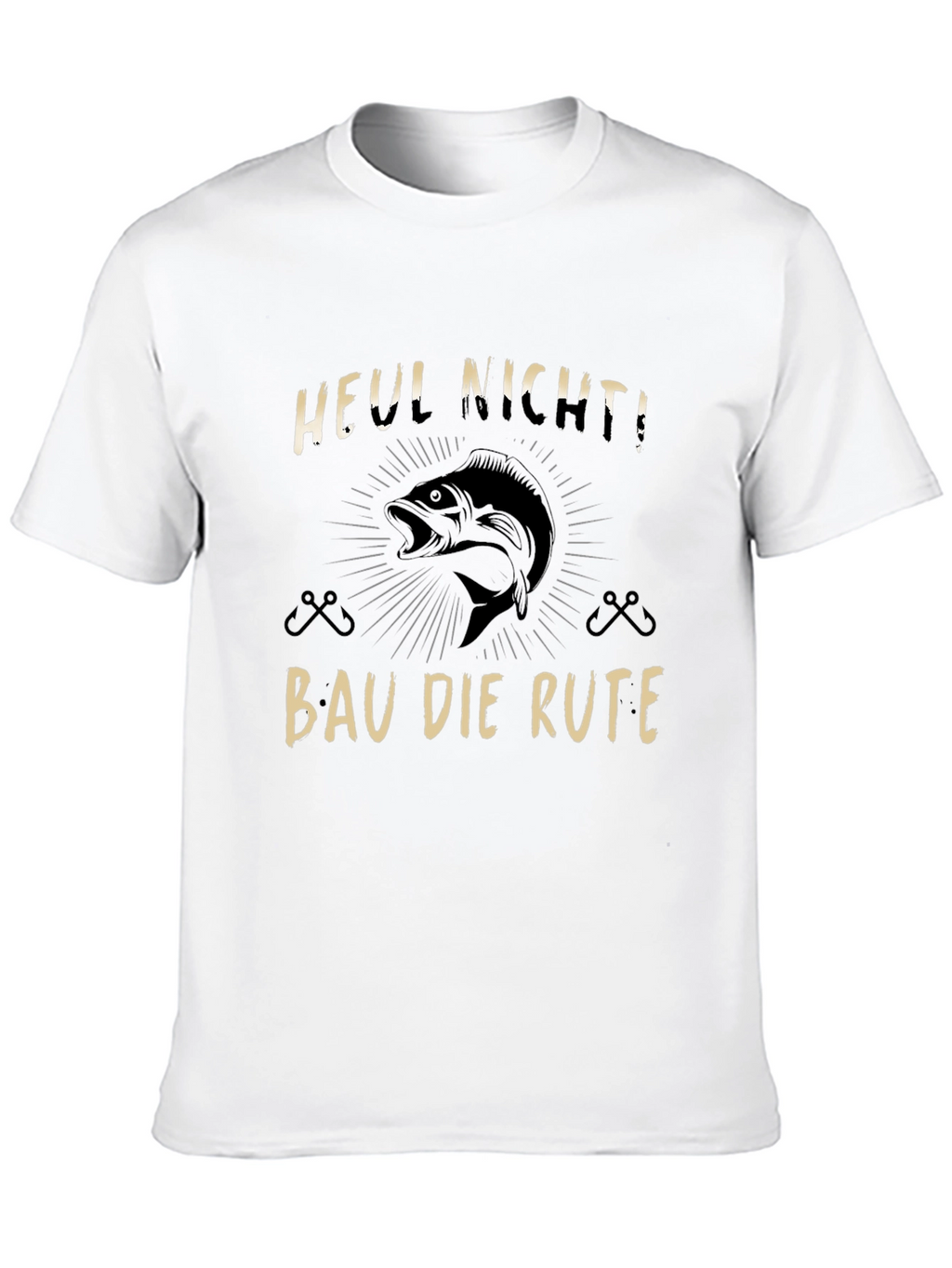 Funny Fishing T-Shirt - Heul Nicht! Bau Die Rute!