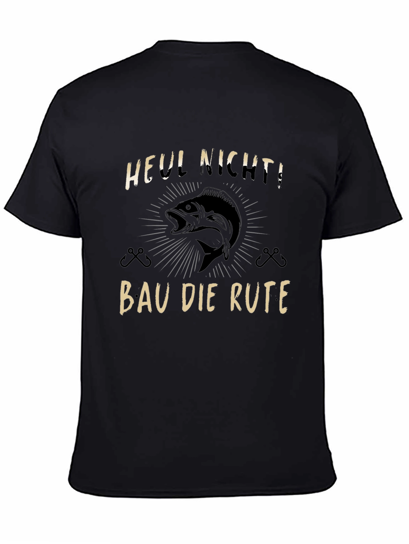 Funny Fishing T-Shirt - Heul Nicht! Bau Die Rute!