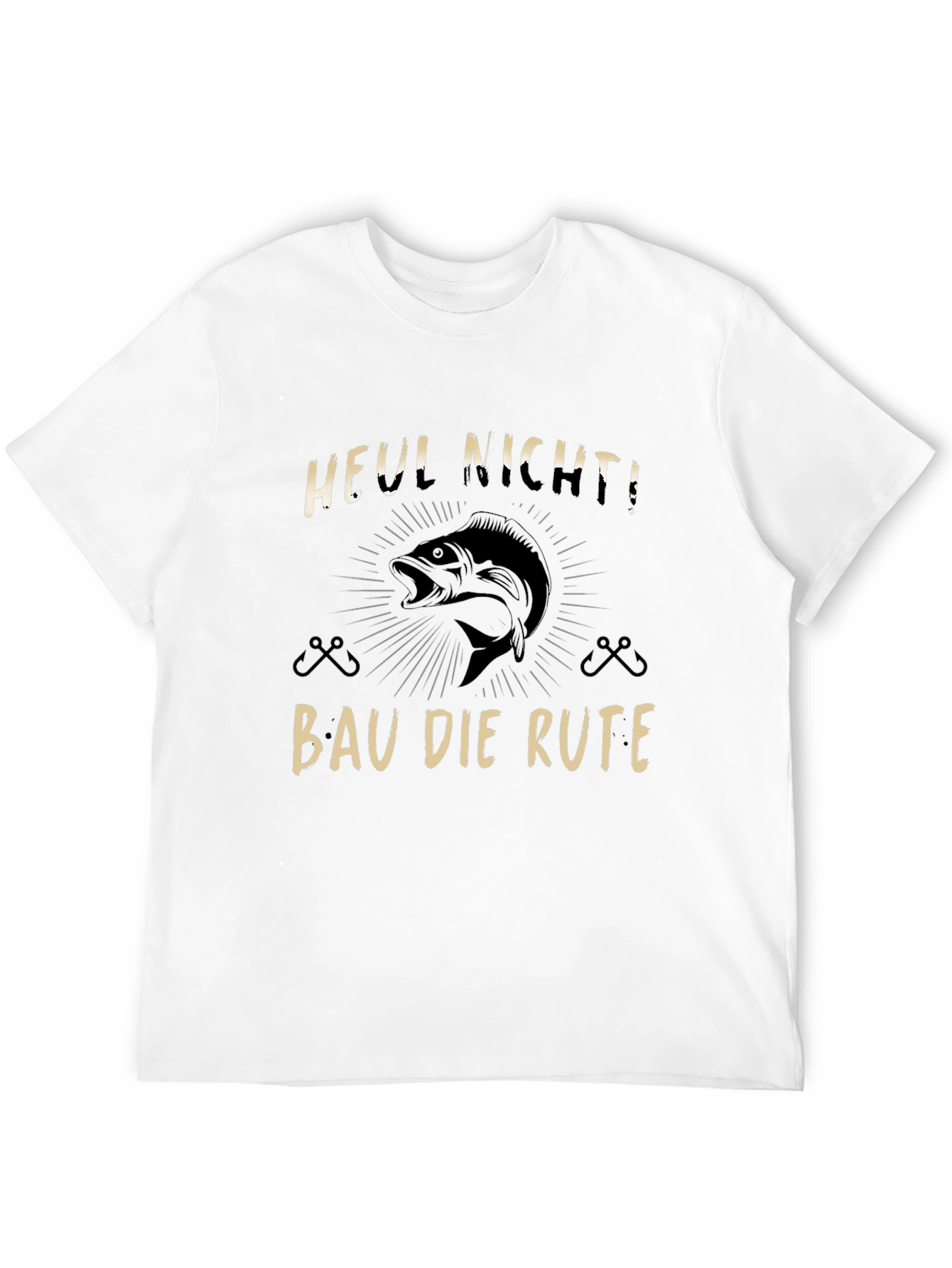 Funny Fishing T-Shirt - Heul Nicht! Bau Die Rute!