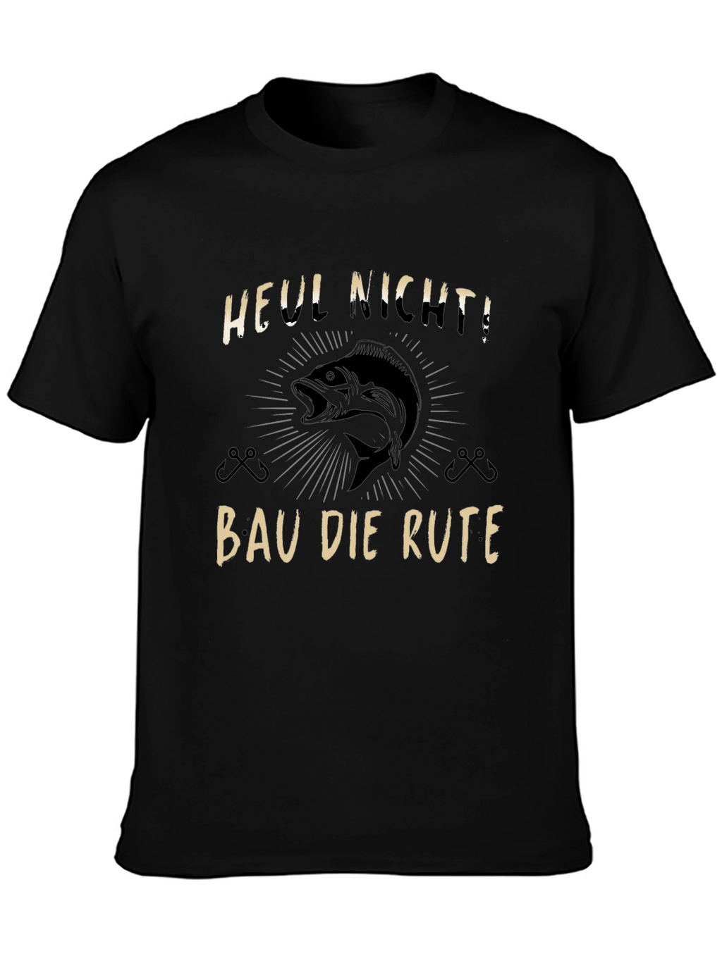 Funny Fishing T-Shirt - Heul Nicht! Bau Die Rute!