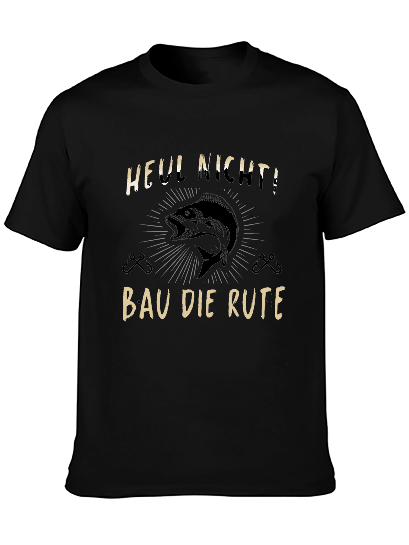 Funny Fishing T-Shirt - Heul Nicht! Bau Die Rute!