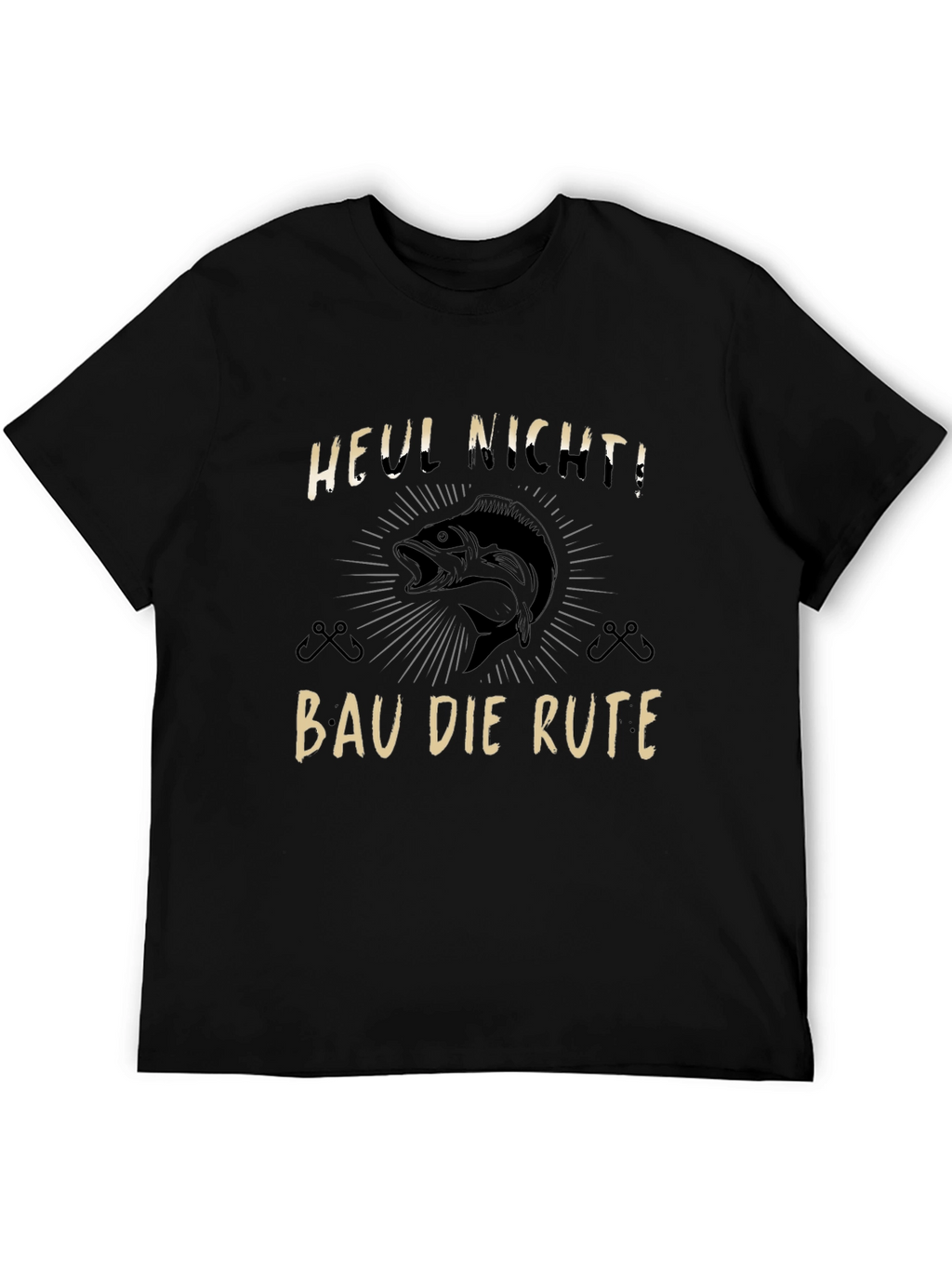 Funny Fishing T-Shirt - Heul Nicht! Bau Die Rute!