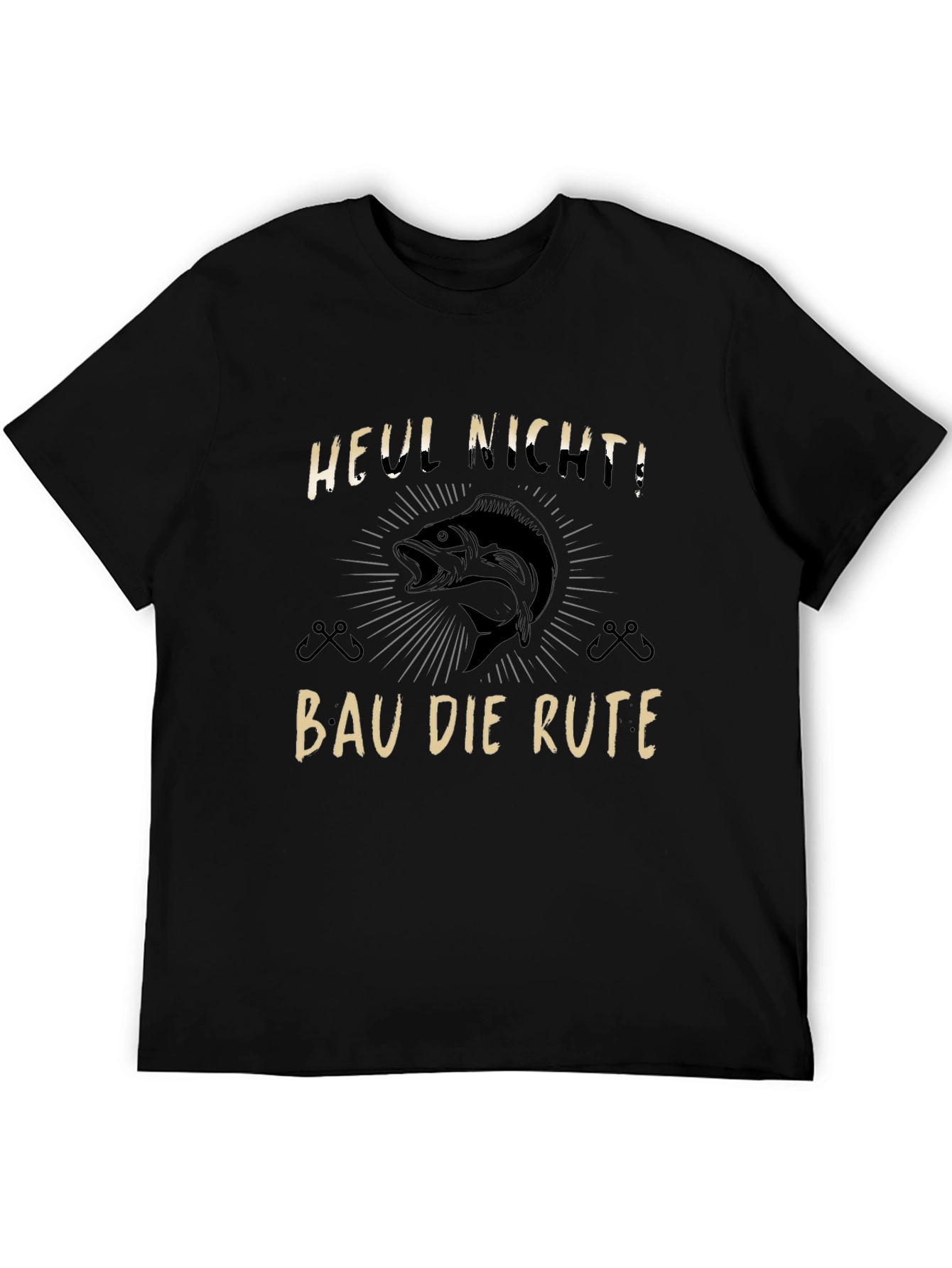 Funny Fishing T-Shirt - Heul Nicht! Bau Die Rute!