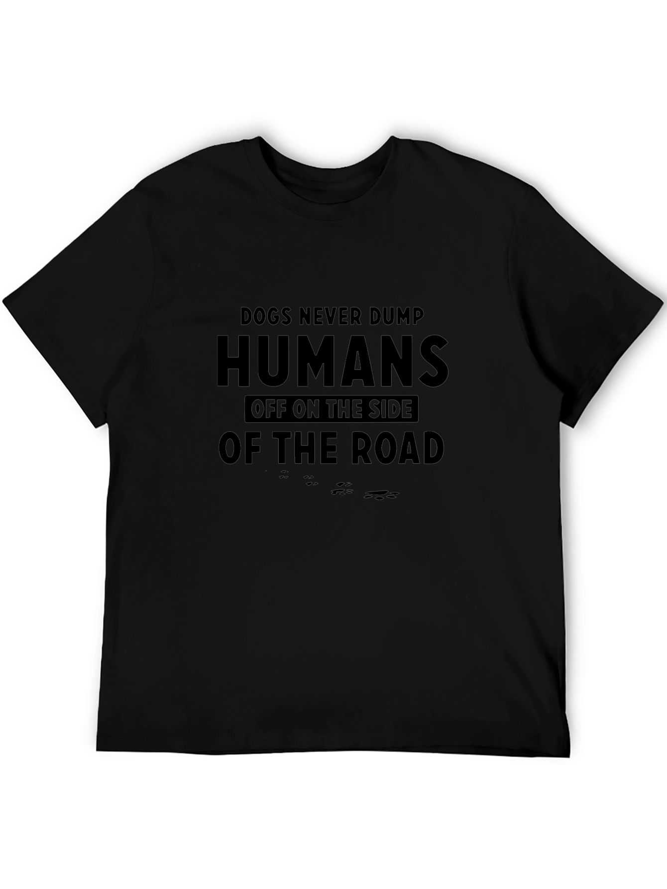 Dogs Never Dump Humans Graphic T-Shirt