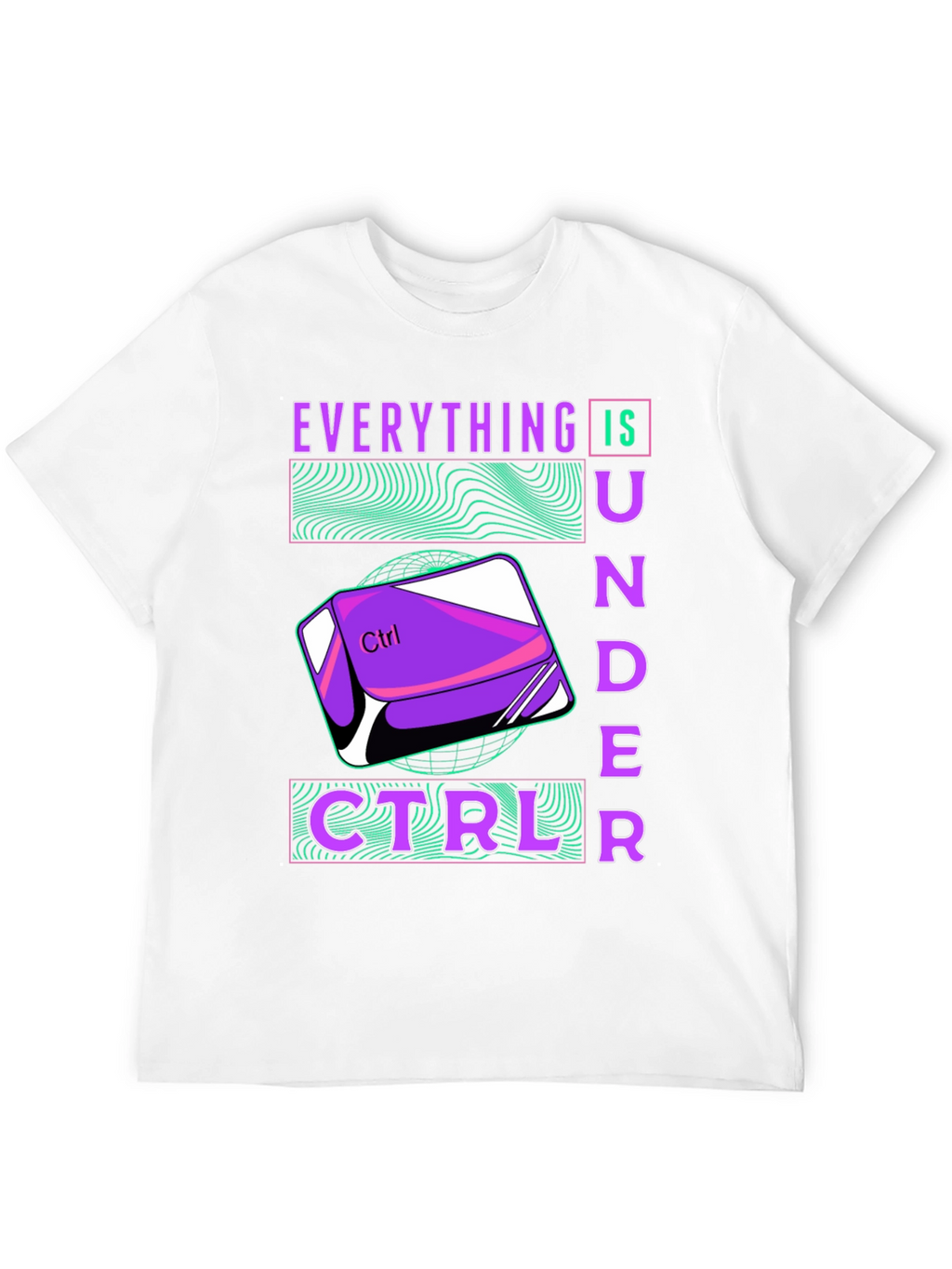 Everything Is Under Ctrl T-Shirt