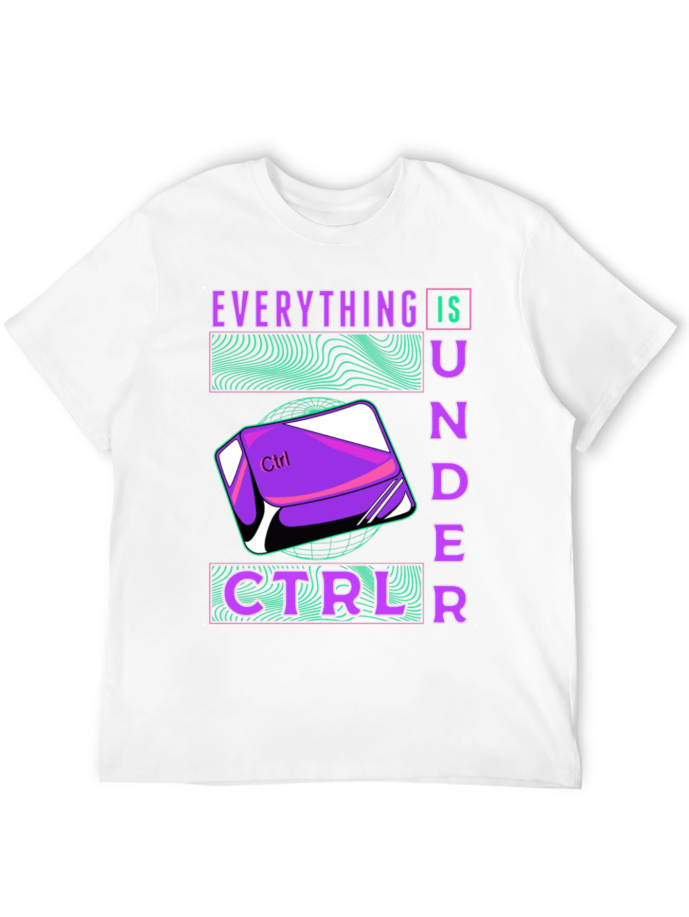 Everything Is Under Ctrl T-Shirt