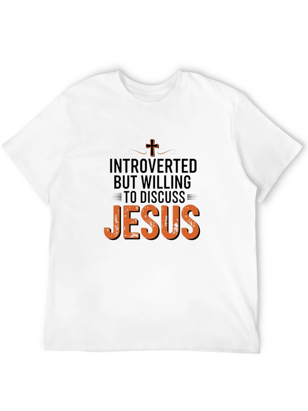Introverted But Willing to Discuss Jesus T-Shirt