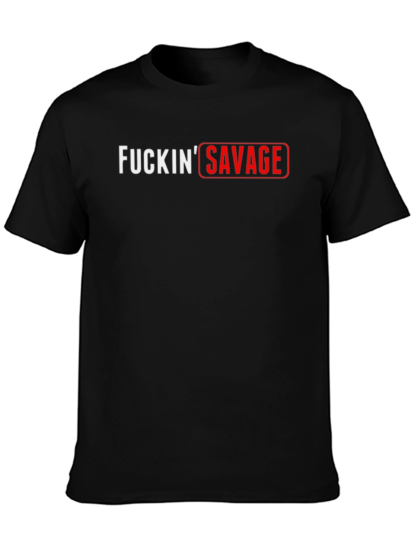 F*ckin Savage Black Graphic Tee - Edgy & Bold