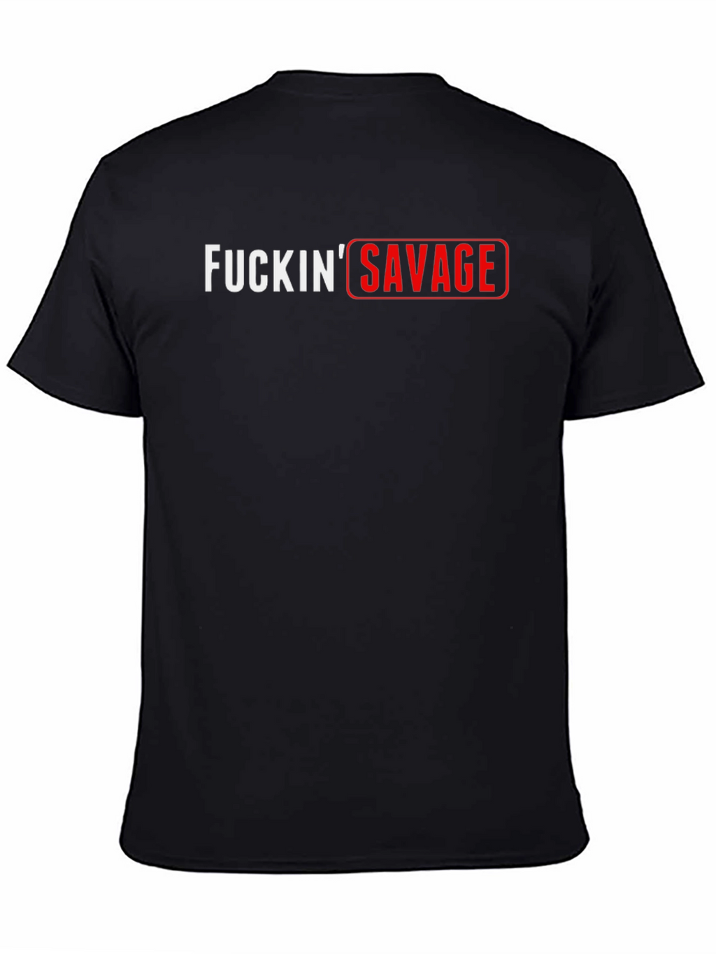F*ckin Savage Black Graphic Tee - Edgy & Bold