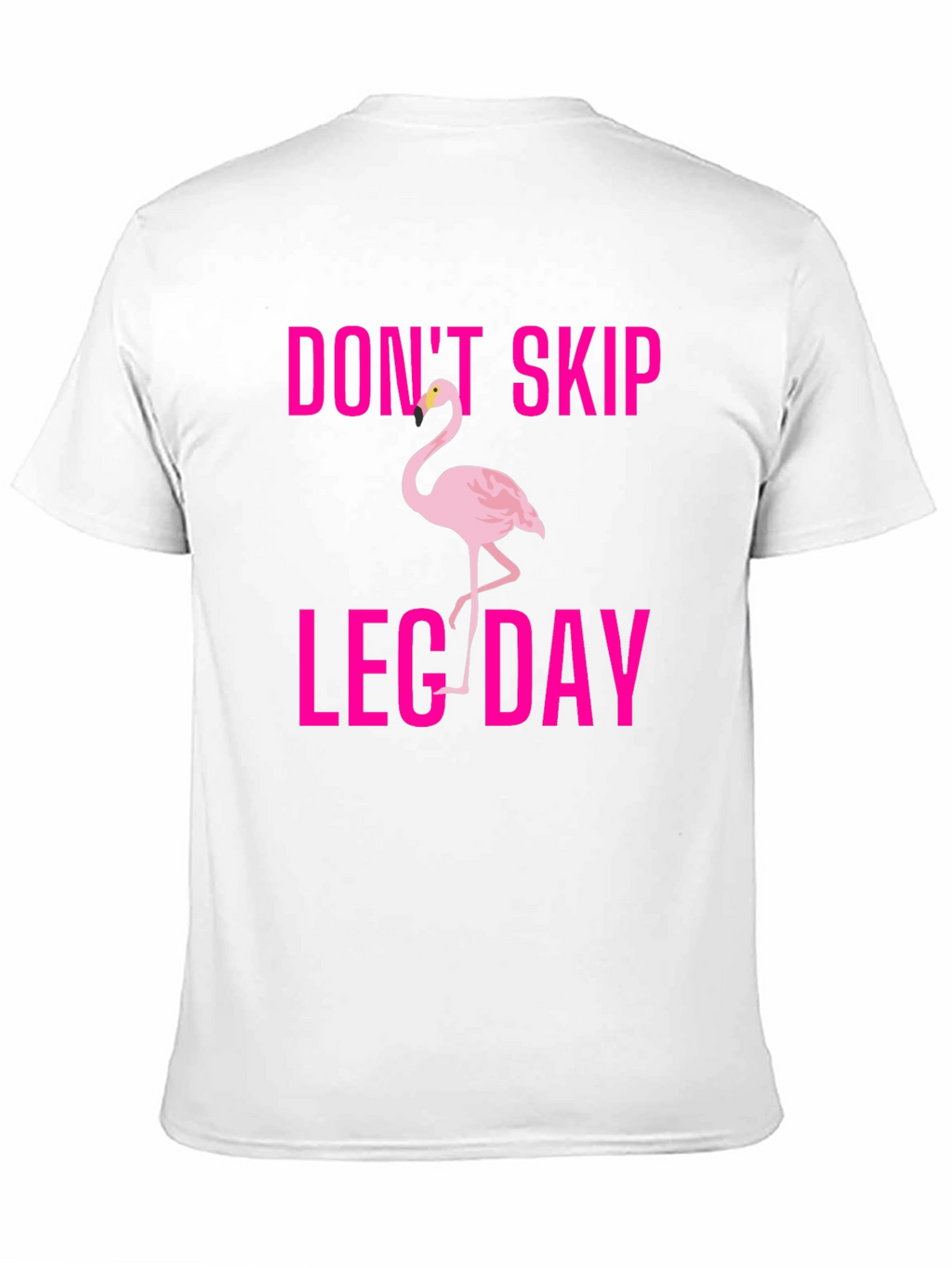 Dont Skip Leg Day Flamingo T-Shirt