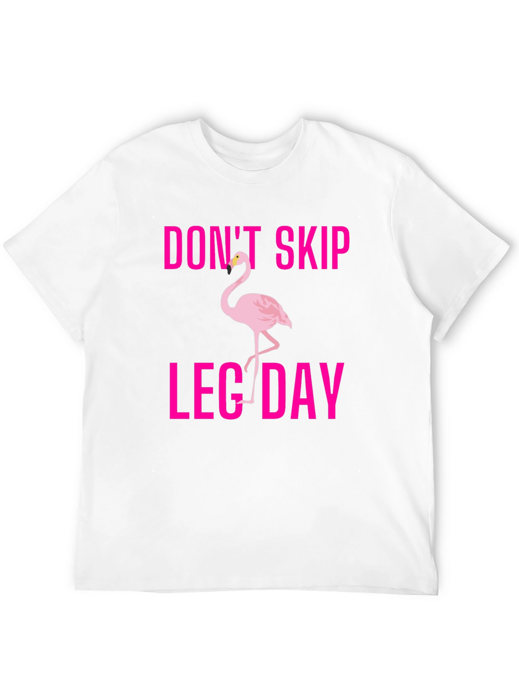 Dont Skip Leg Day Flamingo T-Shirt