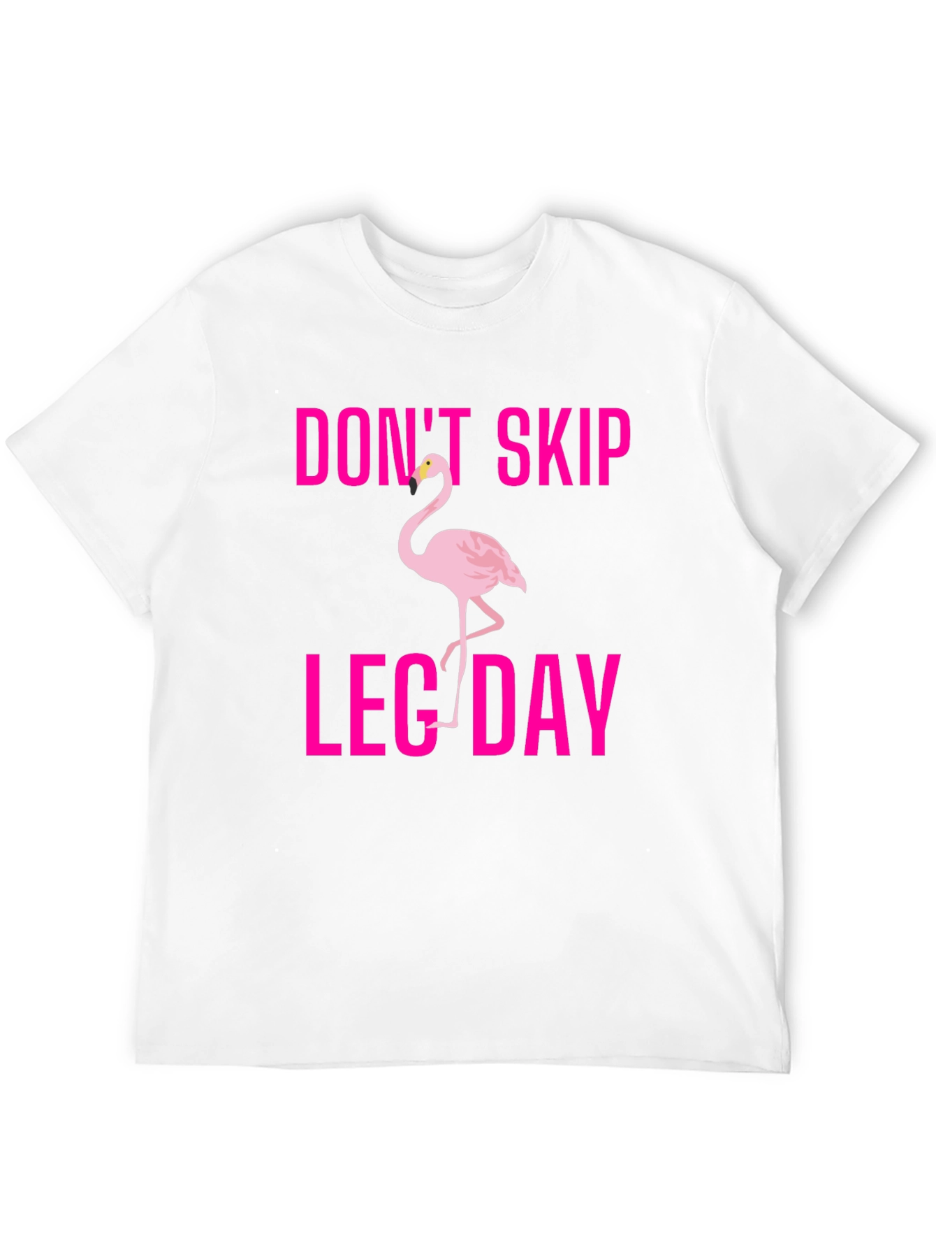 Dont Skip Leg Day Flamingo T-Shirt