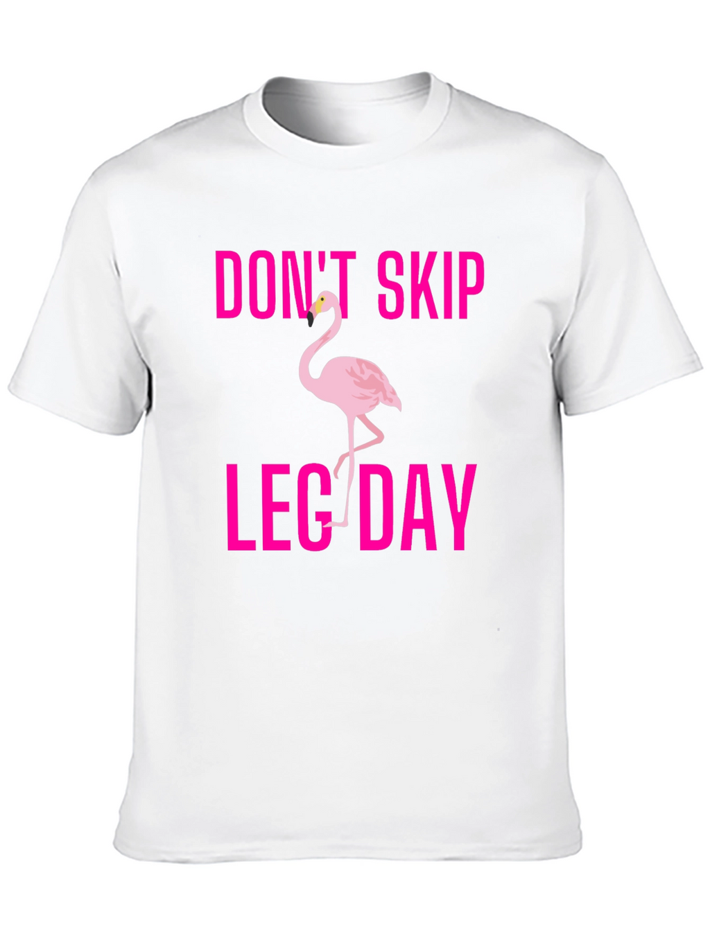 Dont Skip Leg Day Flamingo T-Shirt