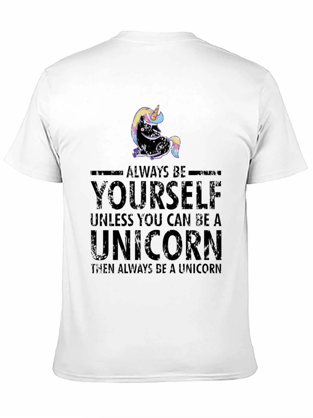 Always Be Yourself Unicorn Graphic T-Shirt