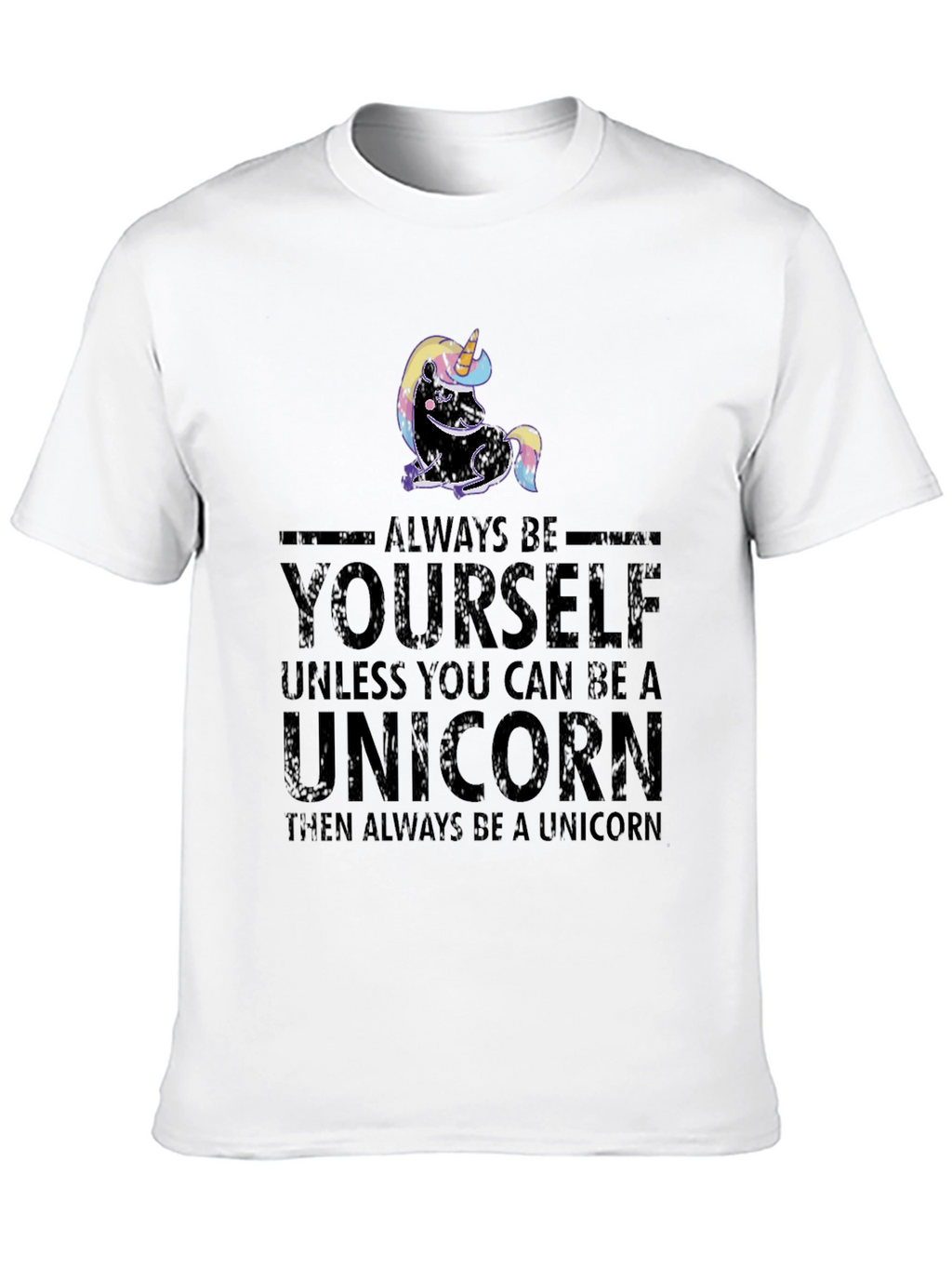 Always Be Yourself Unicorn Graphic T-Shirt