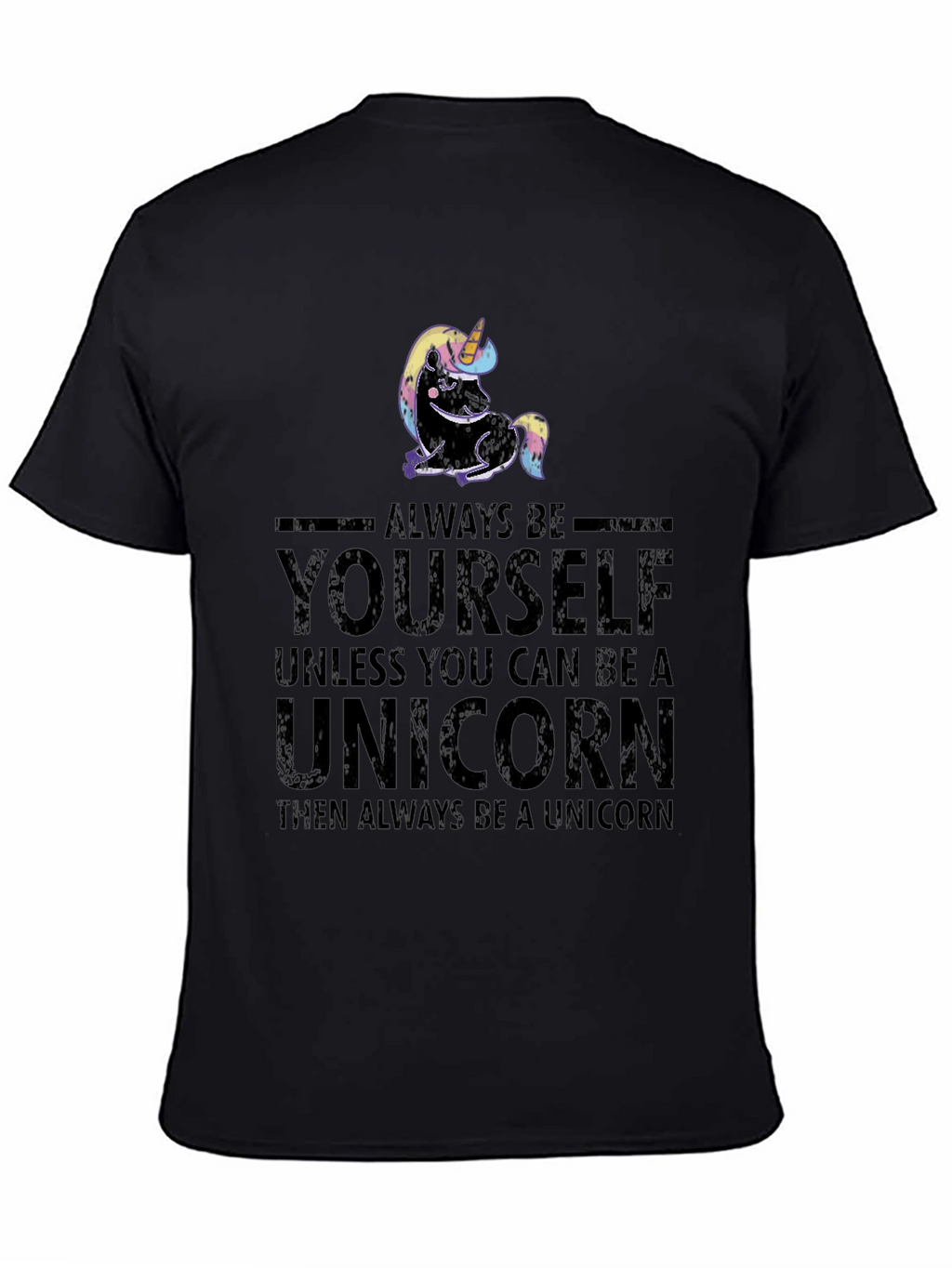 Always Be Yourself Unicorn Graphic T-Shirt