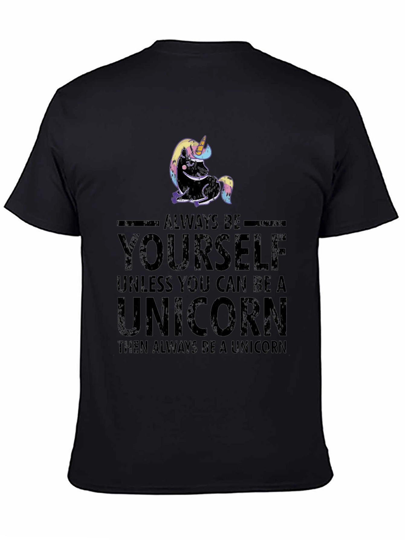 Always Be Yourself Unicorn Graphic T-Shirt