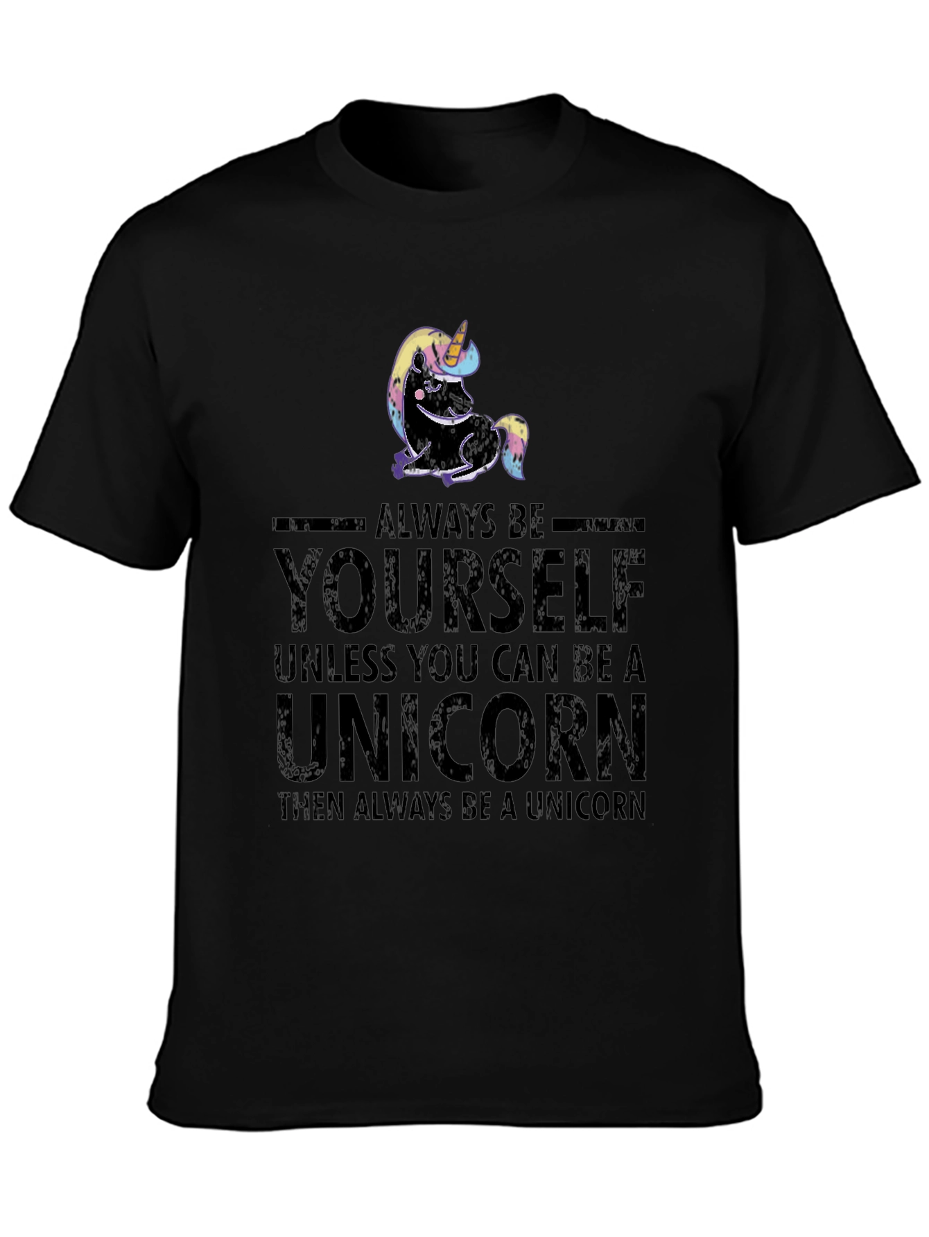 Always Be Yourself Unicorn Graphic T-Shirt