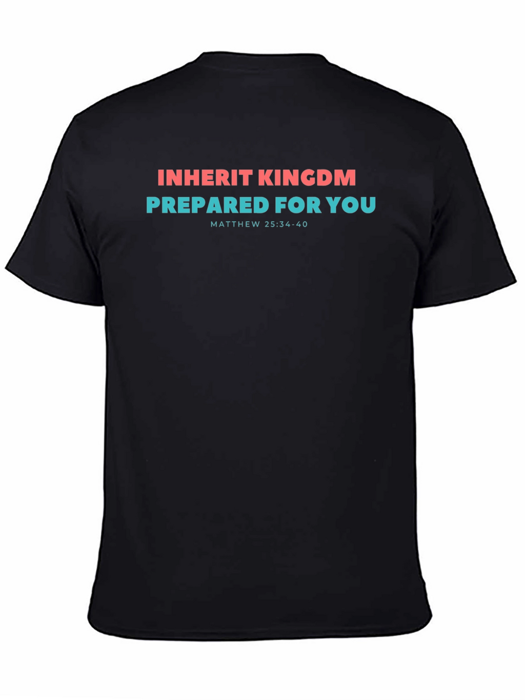 Inherit Kingdom Prepared for You T-Shirt