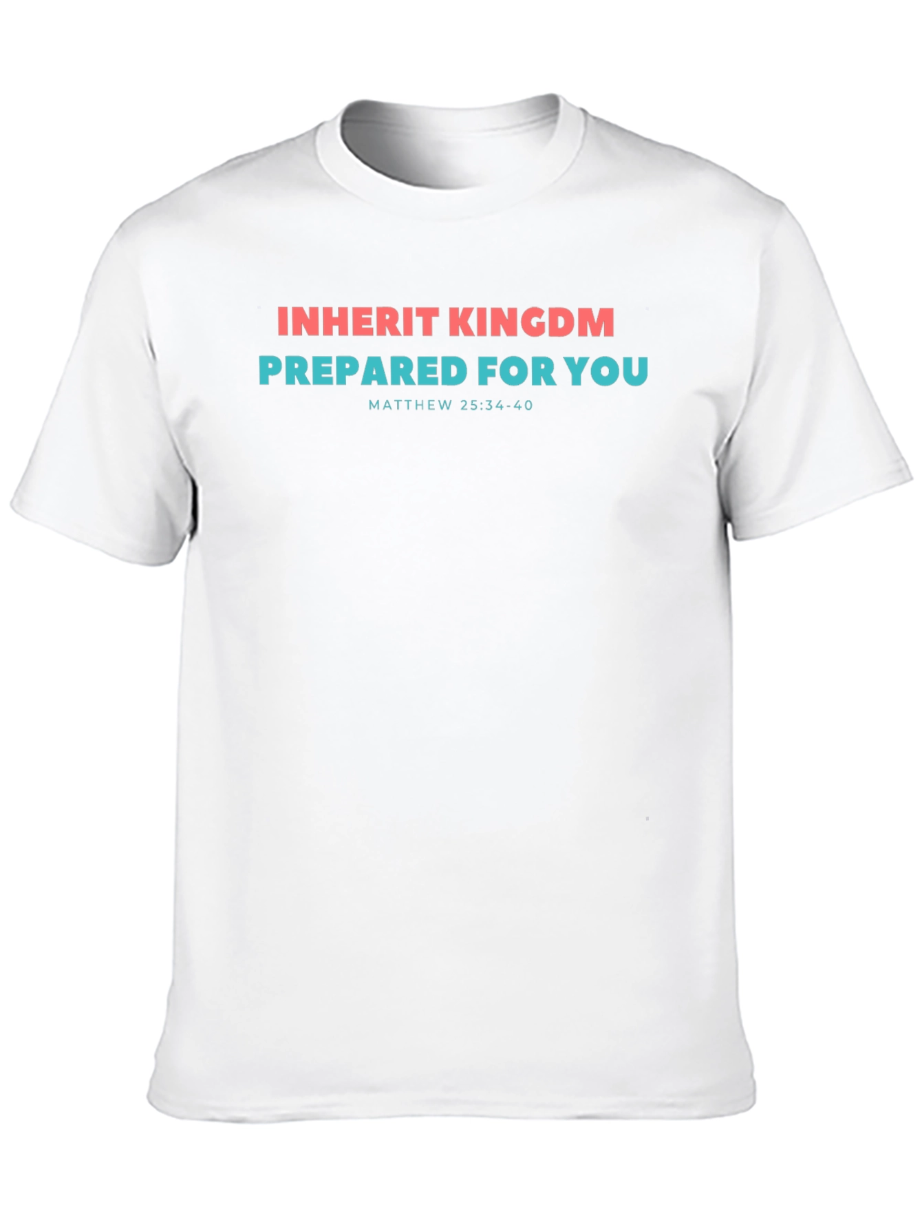 Inherit Kingdom Prepared for You T-Shirt