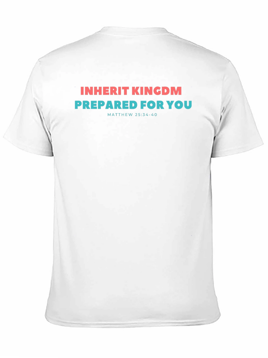 Inherit Kingdom Prepared for You T-Shirt