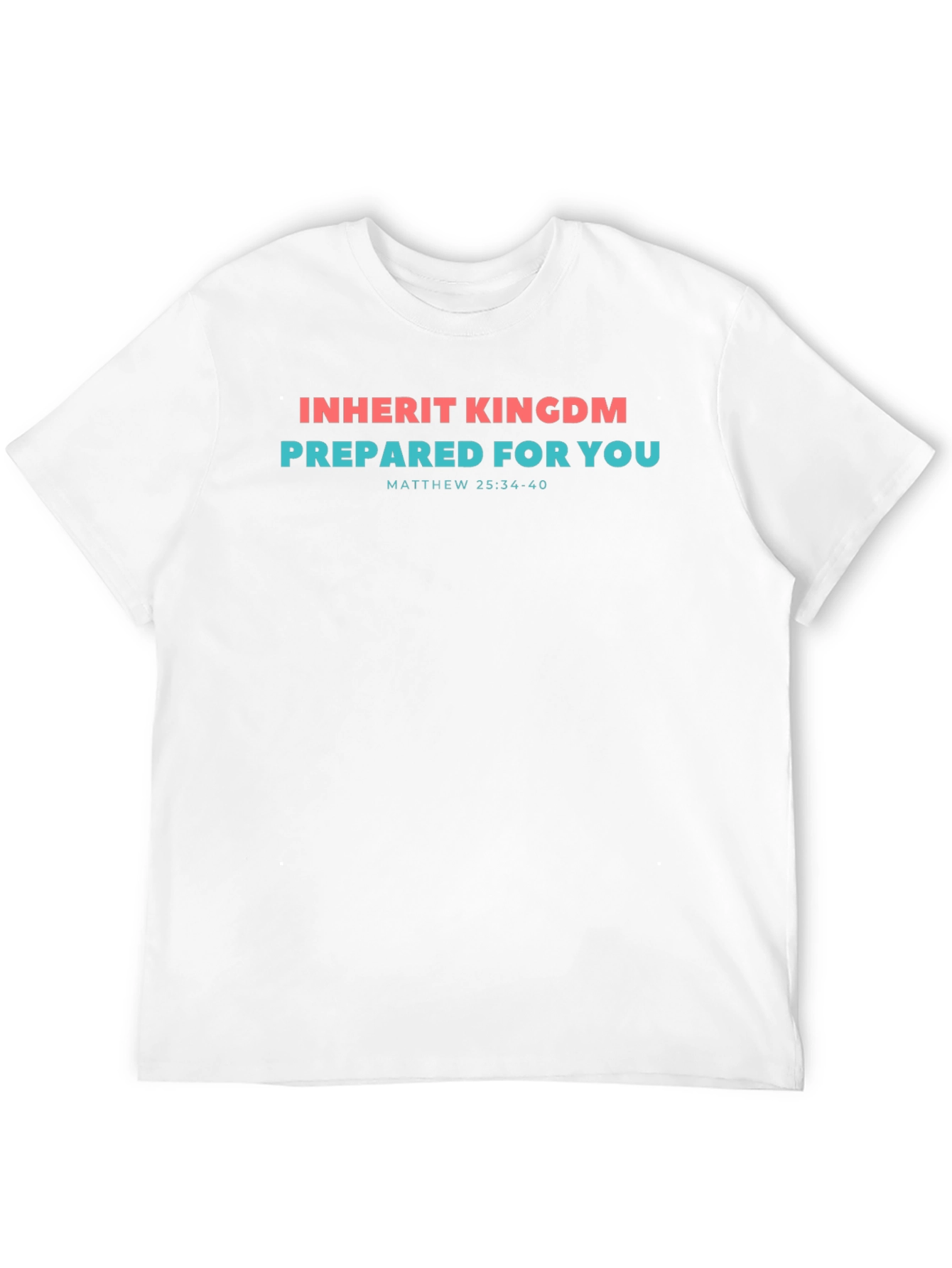 Inherit Kingdom Prepared for You T-Shirt