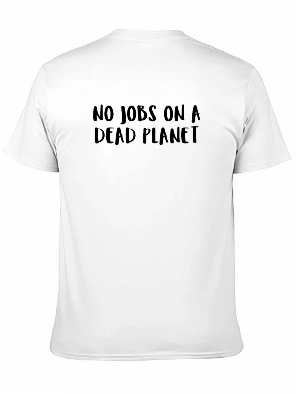 No Jobs on a Dead Planet T-Shirt