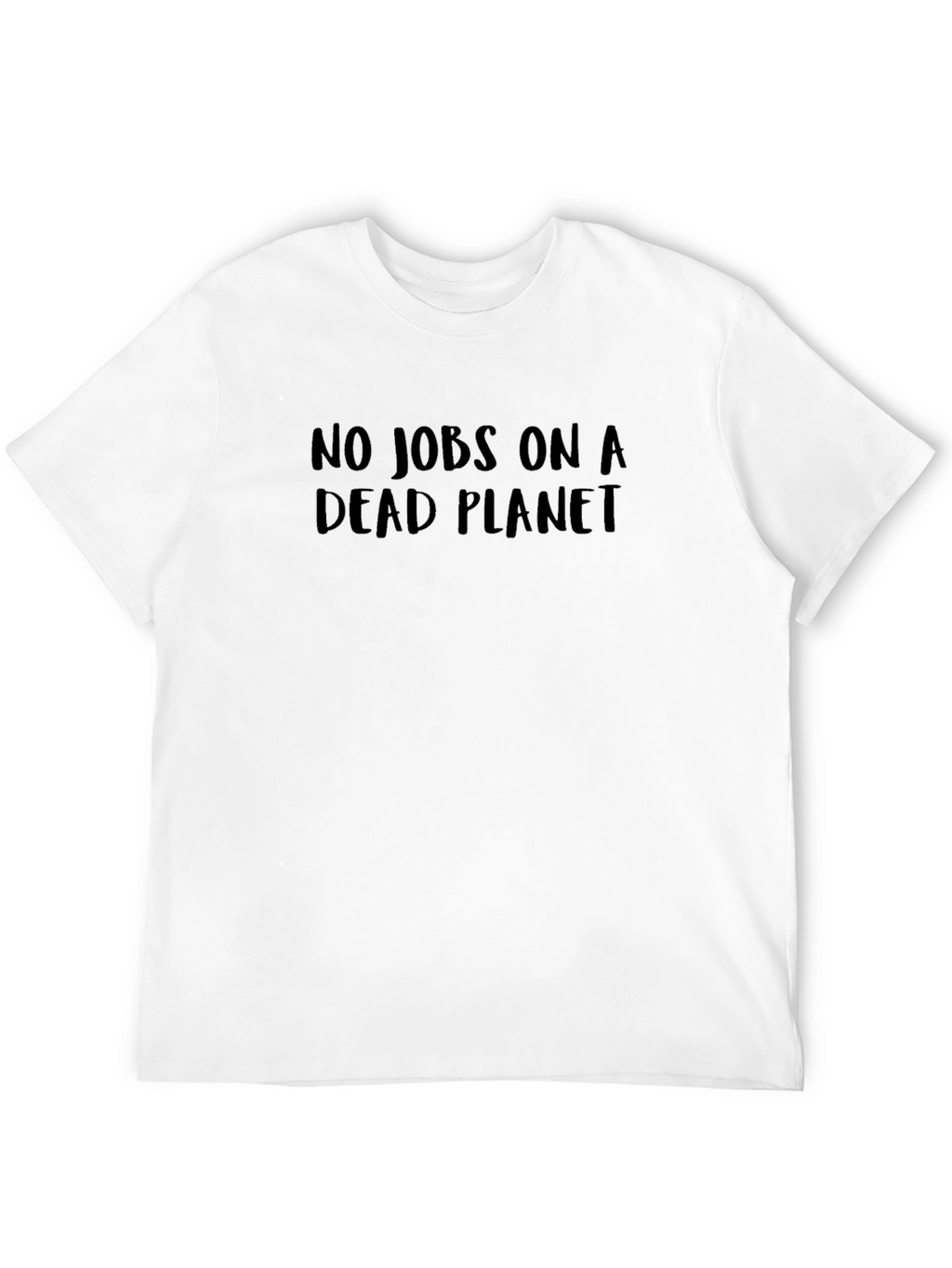 No Jobs on a Dead Planet T-Shirt